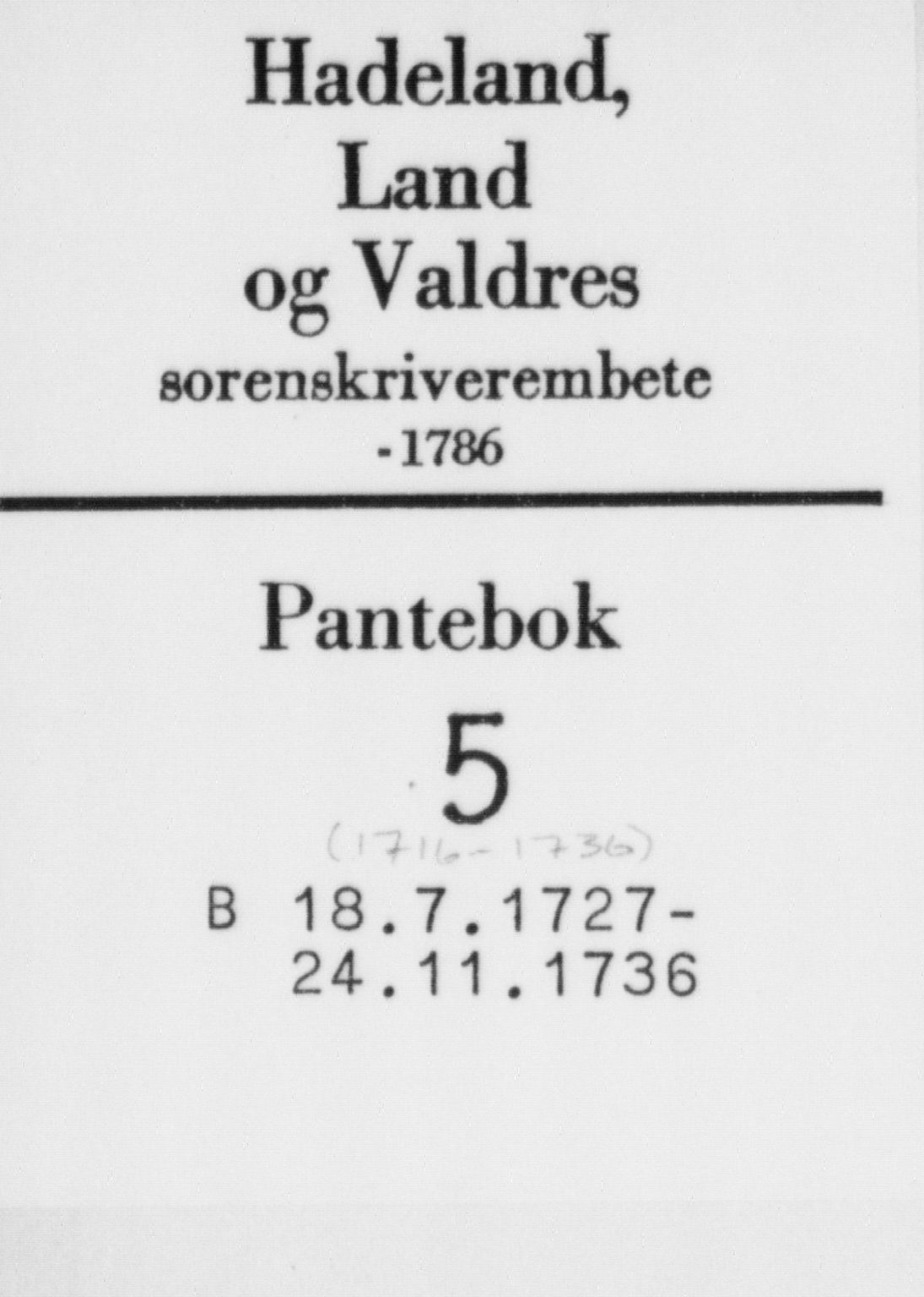 Hadeland, Land og Valdres sorenskriveri, SAH/TING-028/H/Hb/L0005/0002: Pantebok nr. 5b, 1727-1736