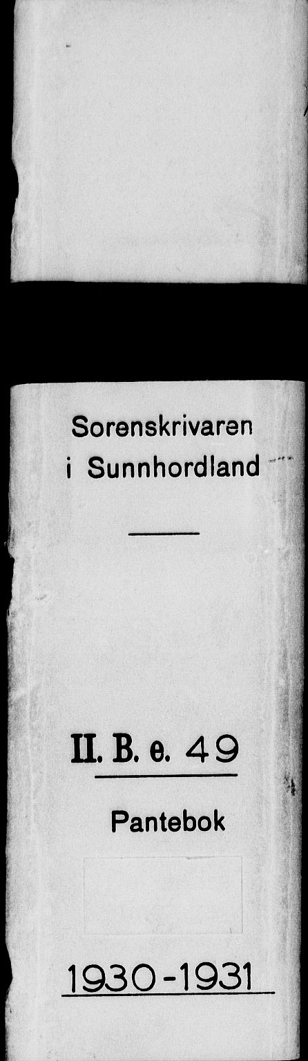Sunnhordland sorenskrivar, AV/SAB-A-2401/1/G/Gb/Gbe/L0054: Pantebok nr. II.B.e.49, 1930-1931