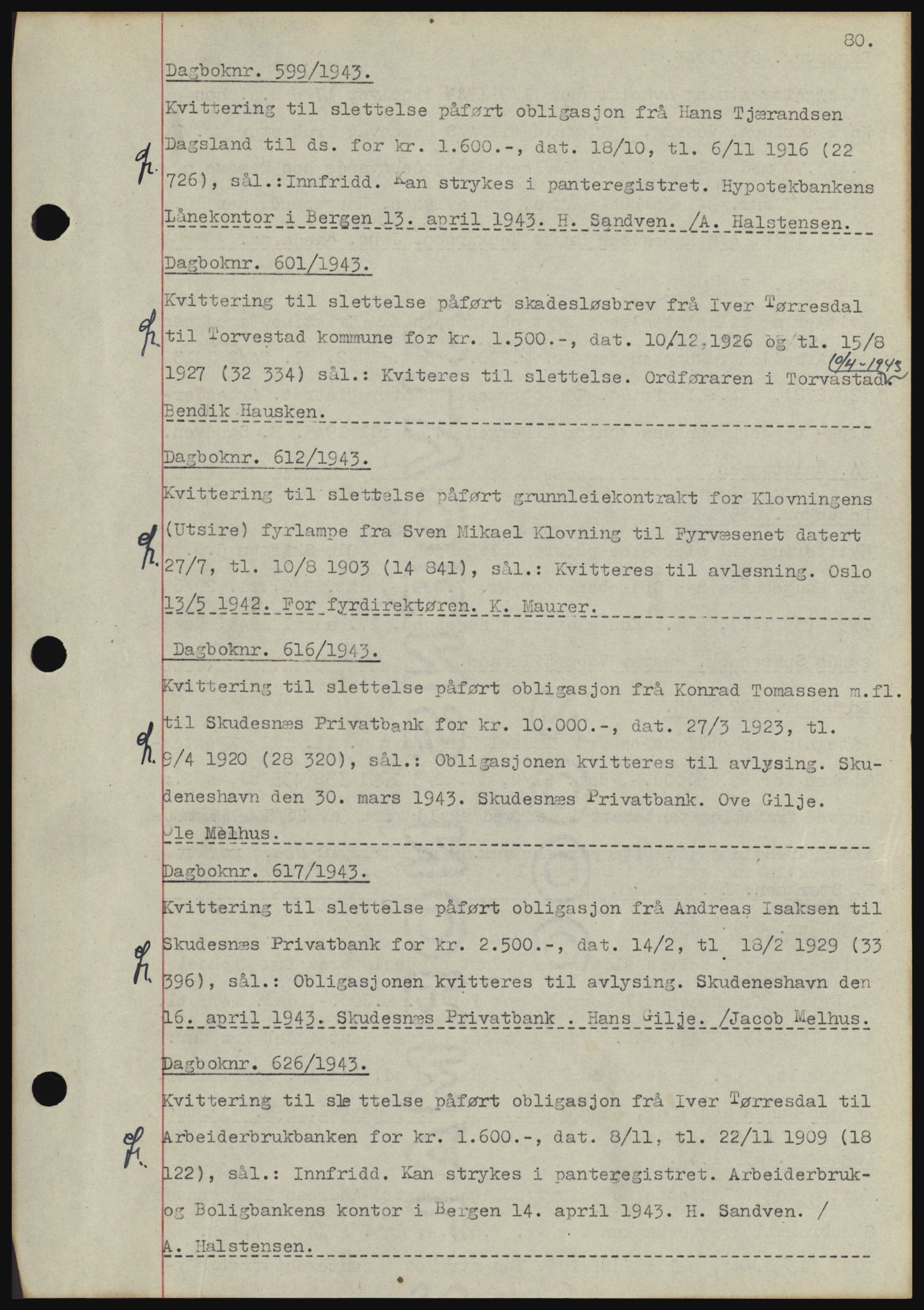 Karmsund sorenskriveri, SAST/A-100311/01/II/IIBBE/L0008: Pantebok nr. B 54, 1942-1943, Dagboknr: 599/1943