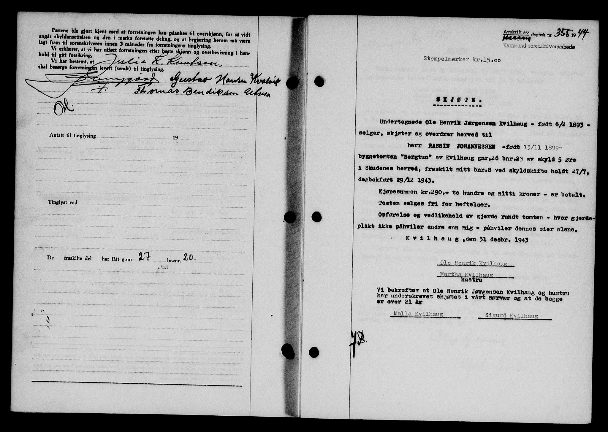 Karmsund sorenskriveri, SAST/A-100311/01/II/IIB/L0081: Pantebok nr. 62A, 1943-1944, Dagboknr: 355/1944