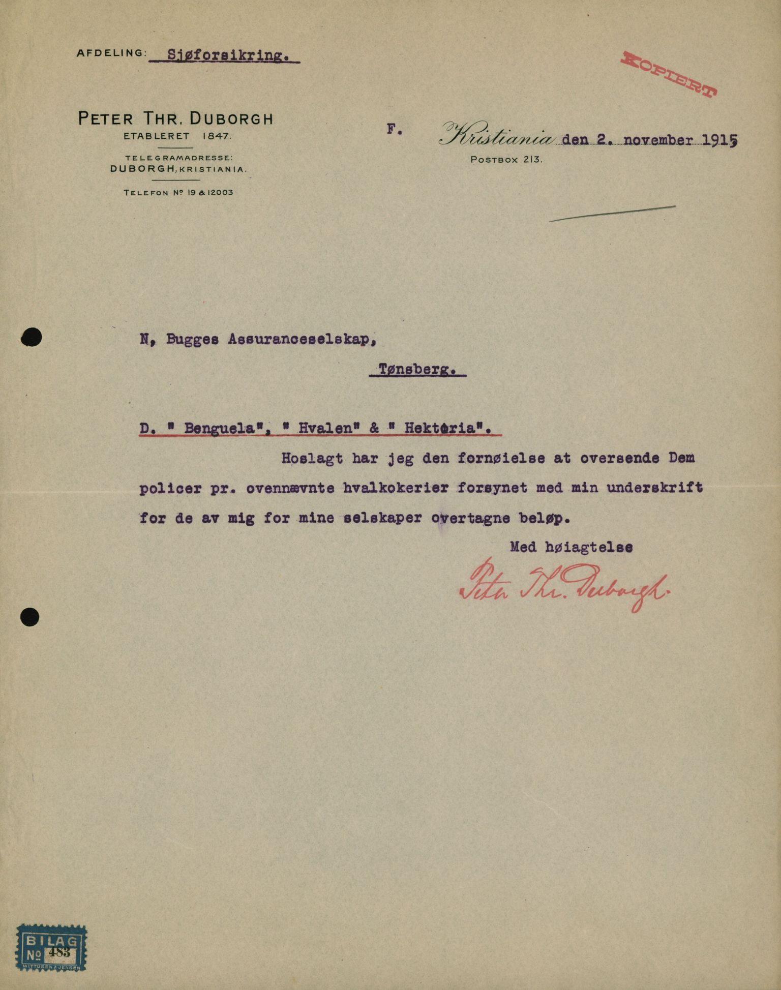 Pa 664 - Tønsberg Sjøforsikringsselskap, VEMU/A-1773/D/Da/L0001: Mai - November
Oscar Aalborg, 1915