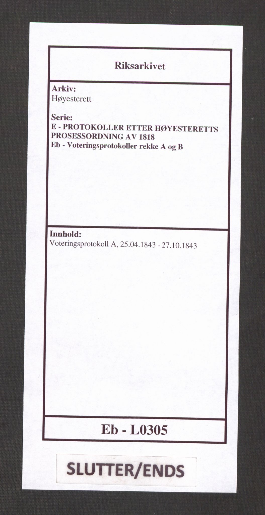 Høyesterett, AV/RA-S-1002/E/Eb/Ebb/L0036/0002: Voteringsprotokoller / Voteringsprotokoll, 1843