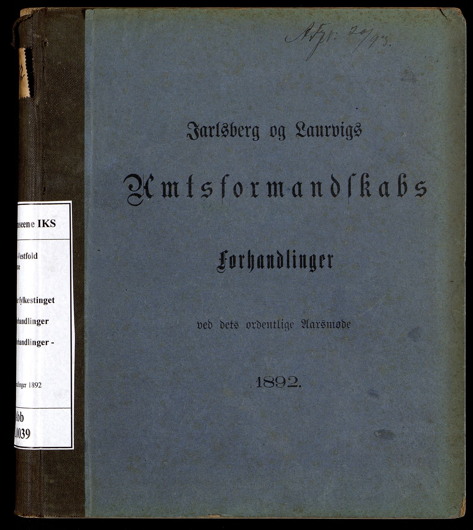Vestfold fylkeskommune. Fylkestinget, VEMU/A-1315/A/Ab/Abb/L0039: Fylkestingsforhandlinger, 1892