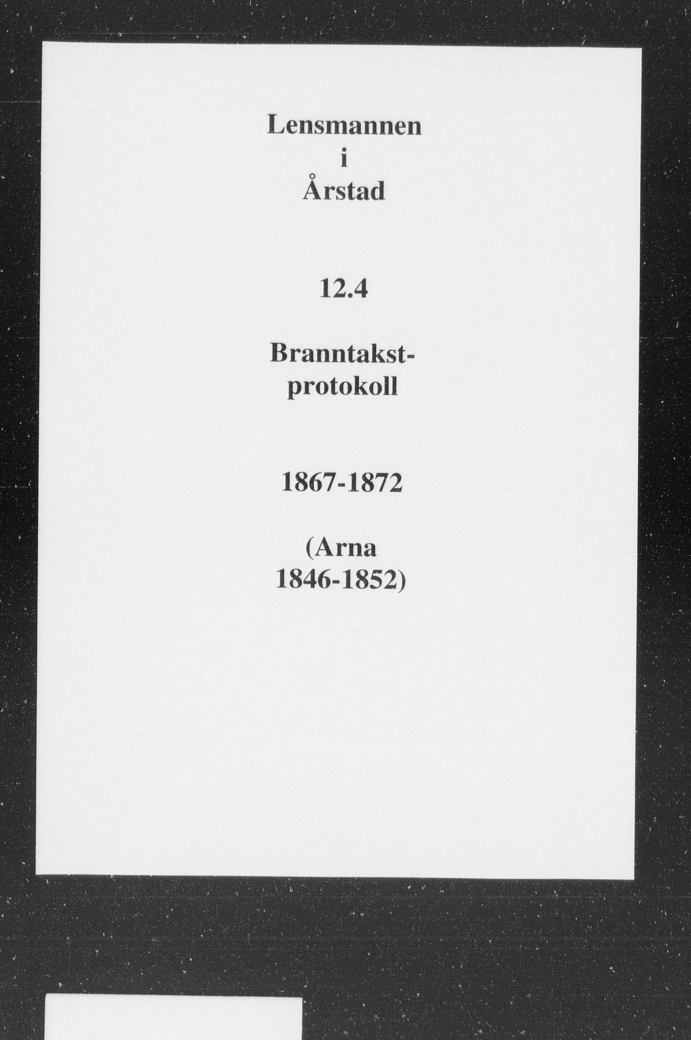 Lensmannen i Årstad, SAB/A-36201/0012/L0004: Branntakstprotokoll, 1867-1872