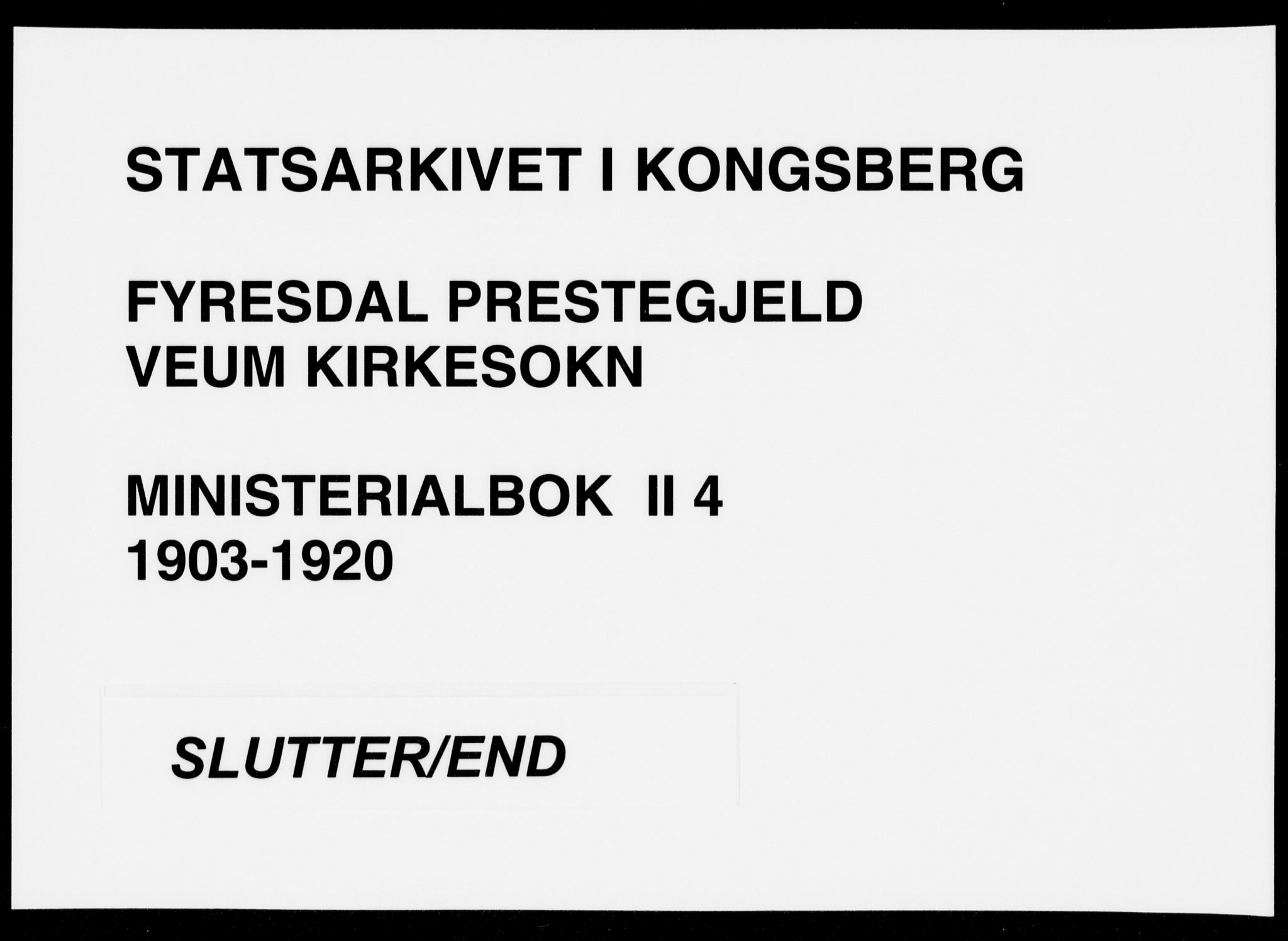 Fyresdal kirkebøker, SAKO/A-263/F/Fb/L0004: Ministerialbok nr. II 4, 1903-1920