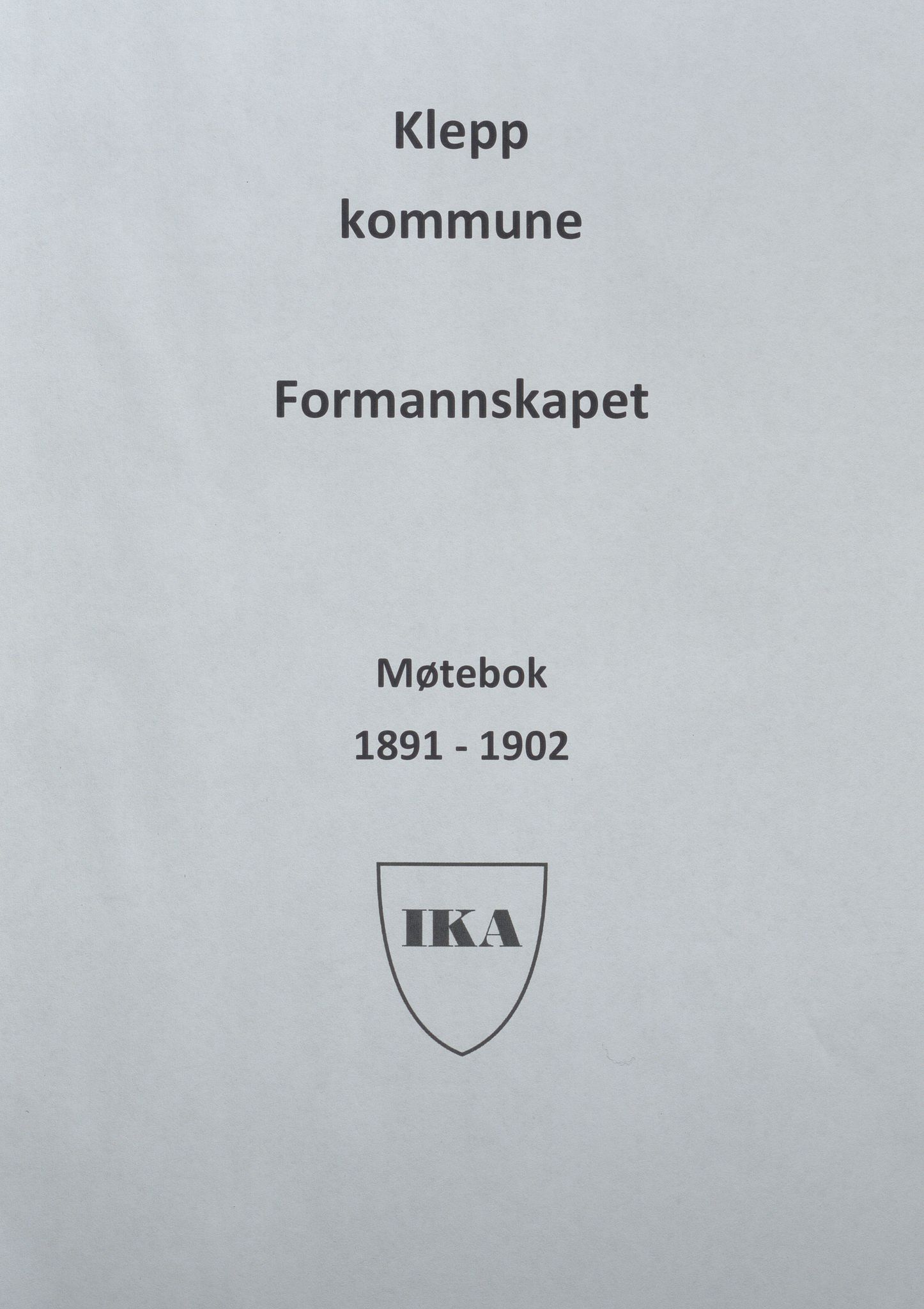 Klepp kommune - Formannskapet, IKAR/K-100277/A/L0004: Møtebok, 1891-1902