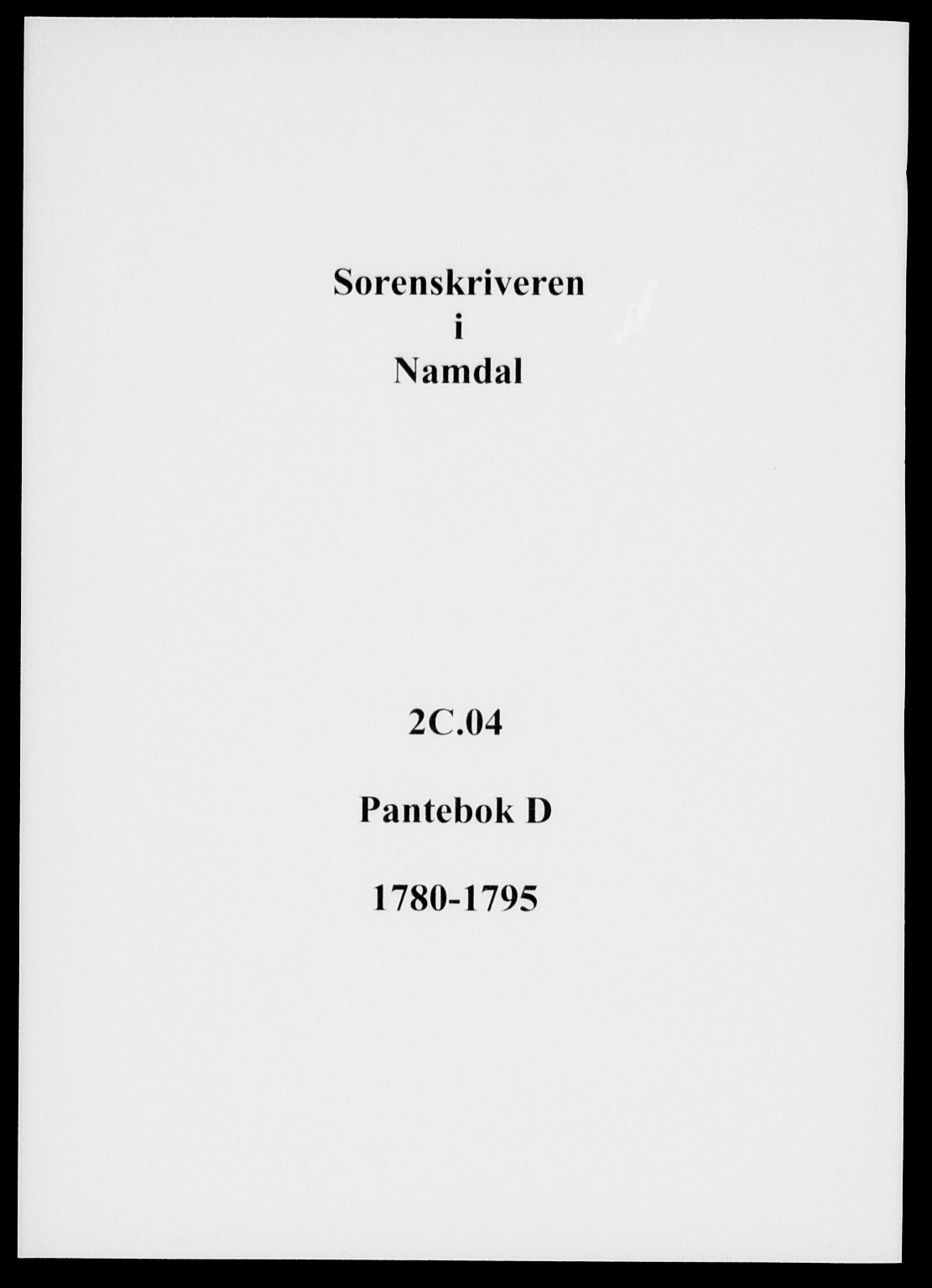 Namdal sorenskriveri, SAT/A-4133/1/2/2C/L0004: Pantebok nr. D, 1780-1795