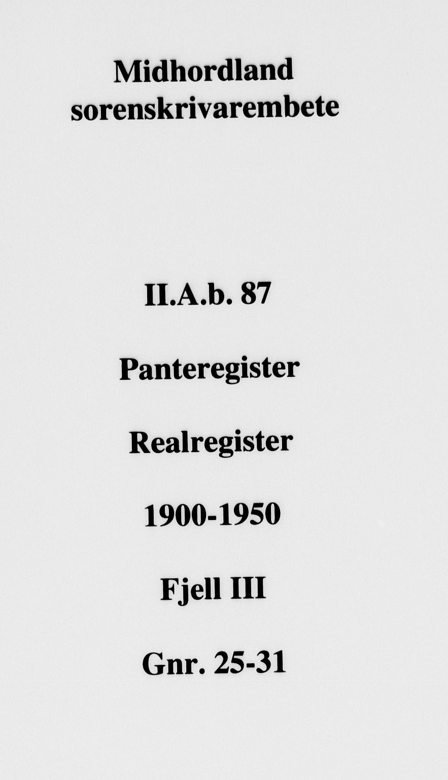 Midhordland sorenskriveri, SAB/A-3001/1/G/Ga/Gab/L0087a: Panteregister nr. II.A.b.87a