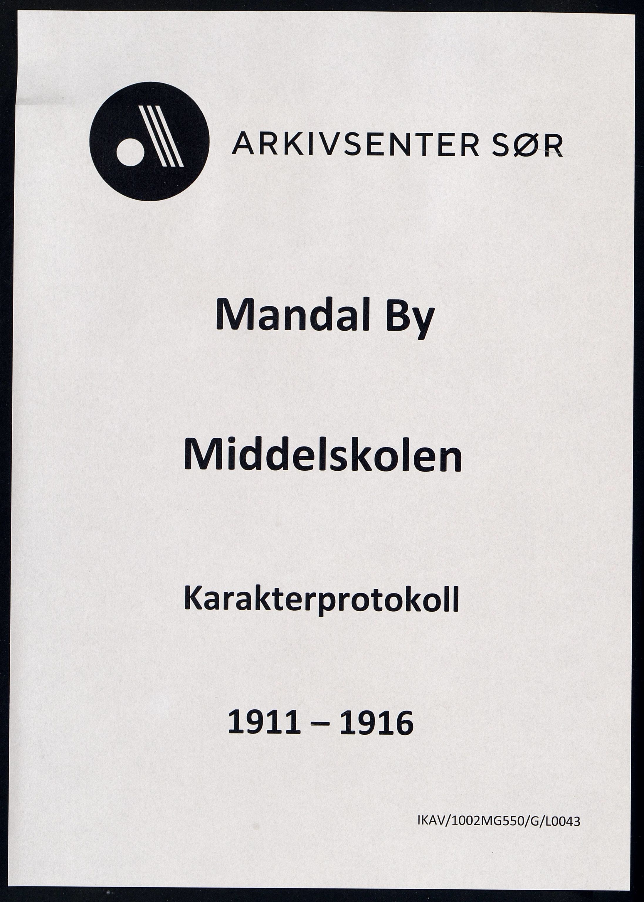 Mandal By - Borgerskolen/Middelskolen/Høiere Allmenskole, IKAV/1002MG550/G/L0043: Karakterprotokoll (d), 1911-1916