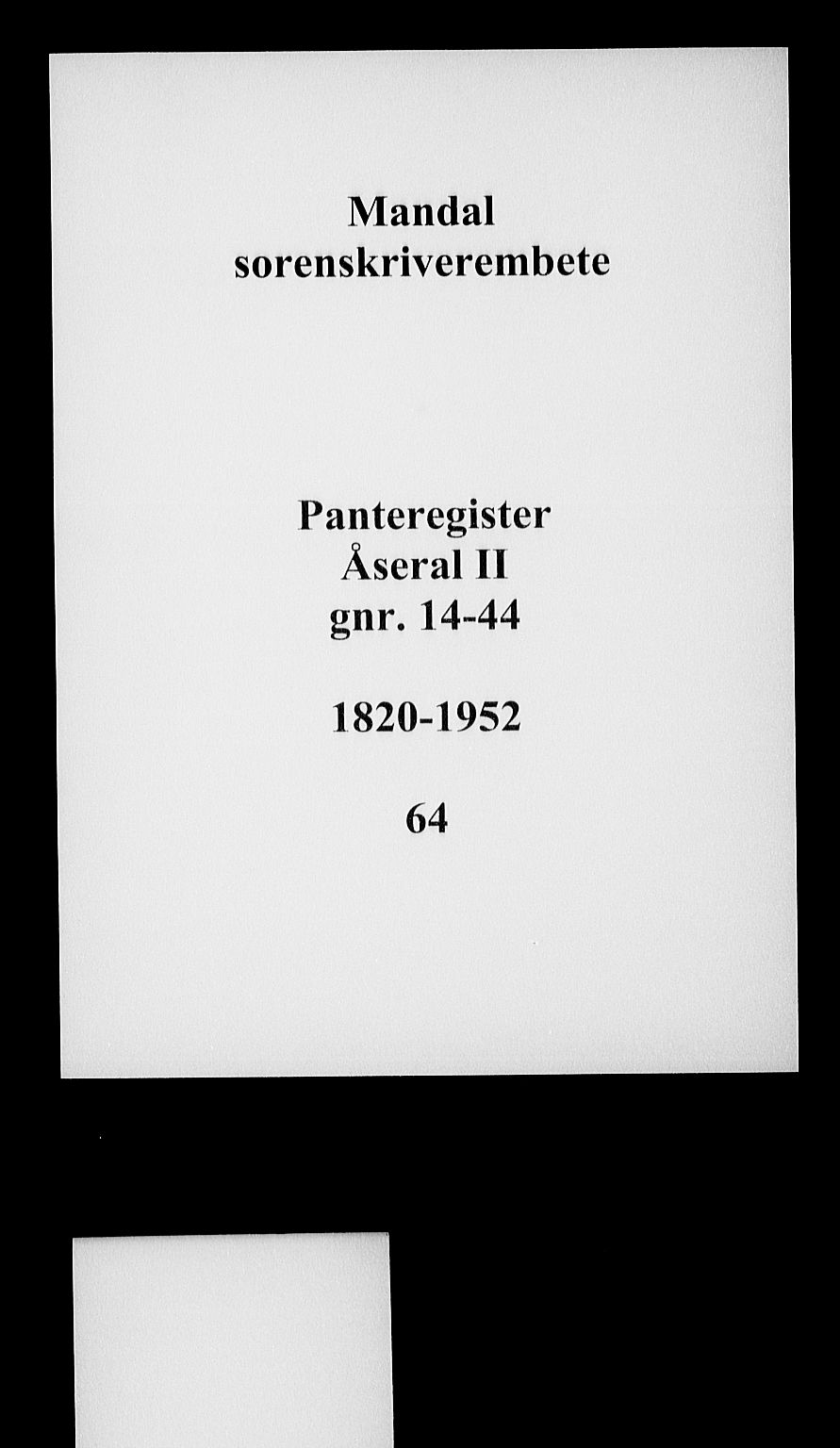 Mandal sorenskriveri, SAK/1221-0005/001/G/Ga/L0071: Panteregister nr. 64, 1820-1952