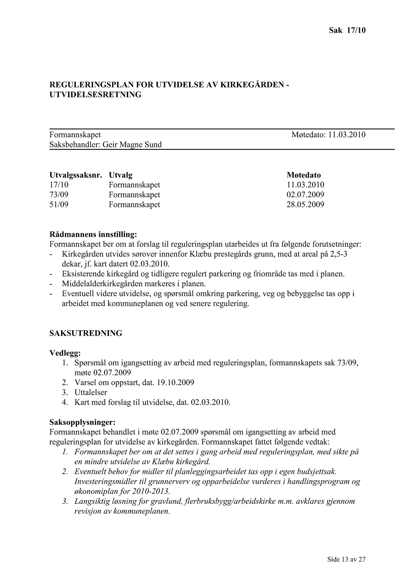 Klæbu Kommune, TRKO/KK/02-FS/L003: Formannsskapet - Møtedokumenter, 2010, s. 338