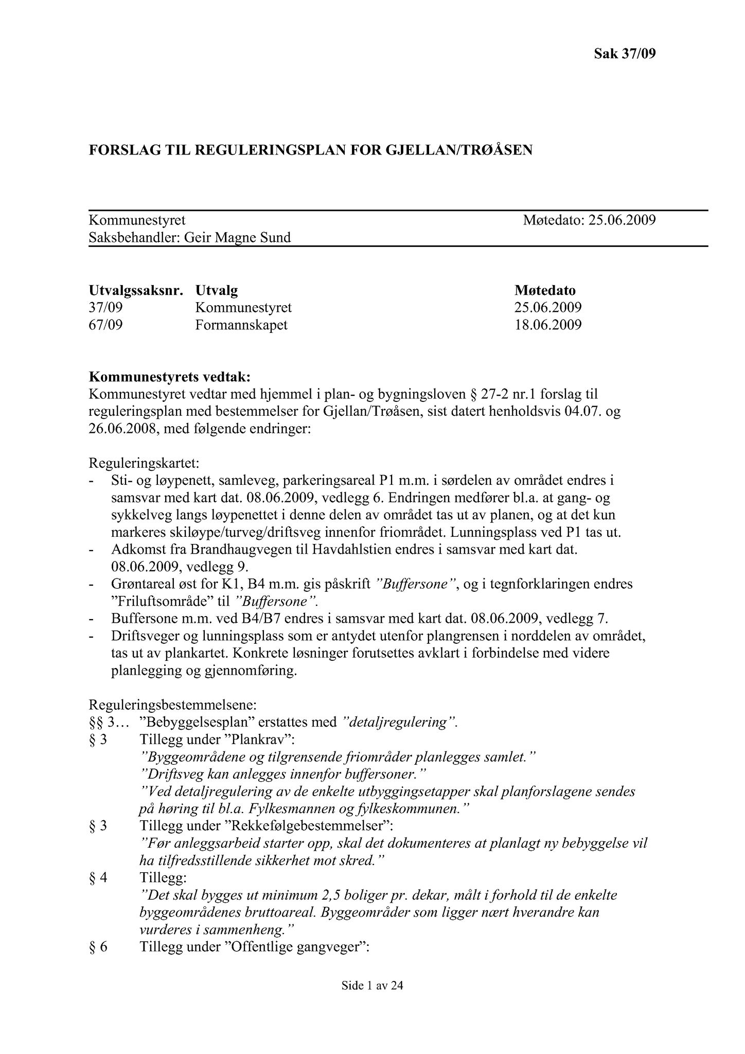 Klæbu Kommune, TRKO/KK/02-FS/L003: Formannsskapet - Møtedokumenter, 2010, s. 405