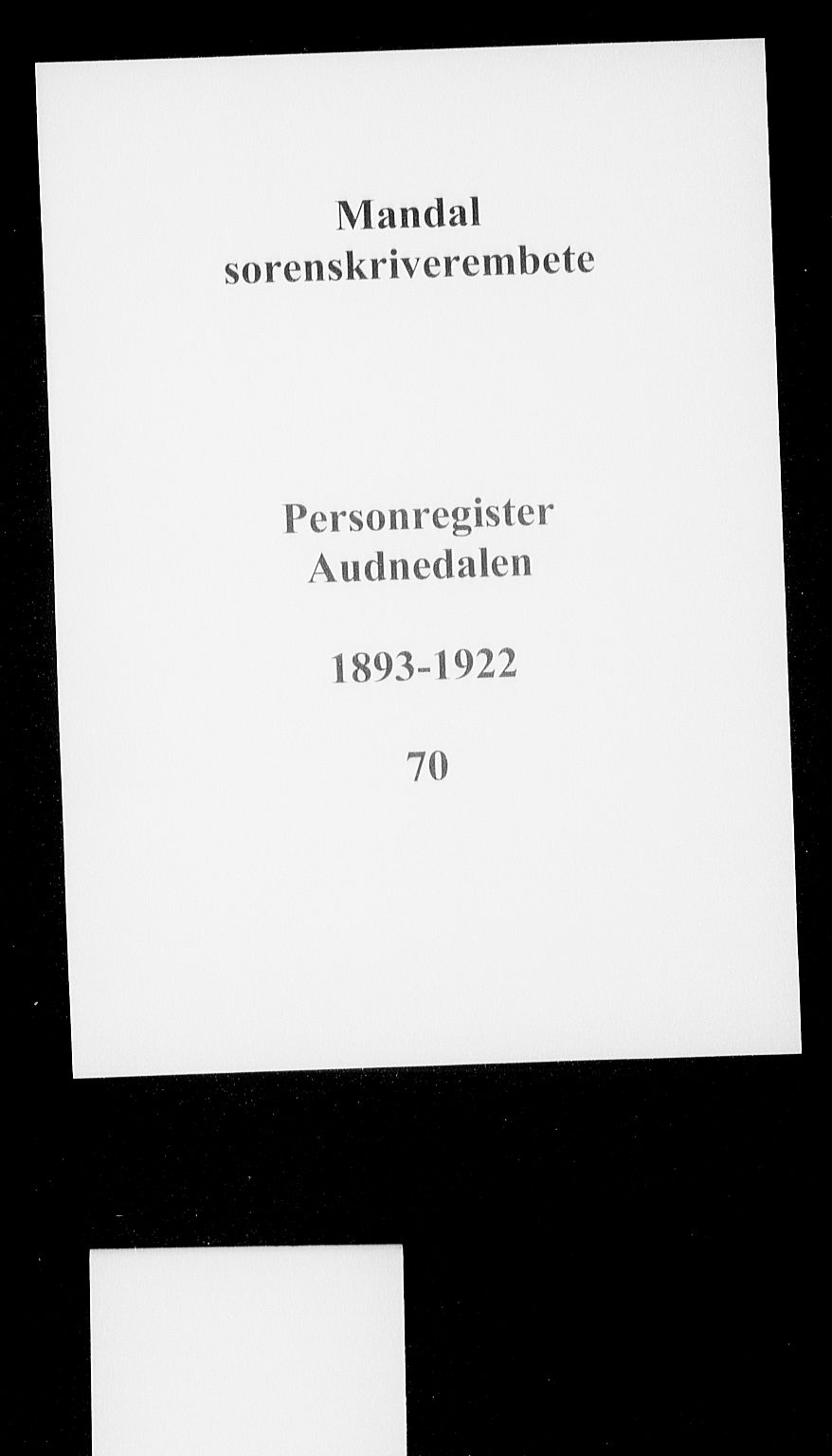 Mandal sorenskriveri, SAK/1221-0005/001/G/Ge/L0006: Panteregister nr. 70, 1893-1922