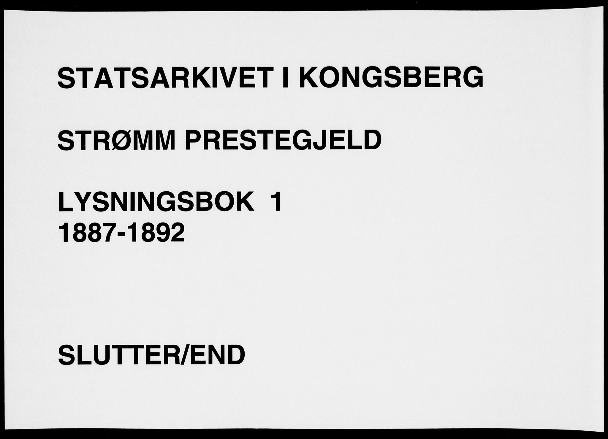 Strømm kirkebøker, AV/SAKO-A-322/H/Ha/L0001: Lysningsprotokoll nr. 1, 1887-1892