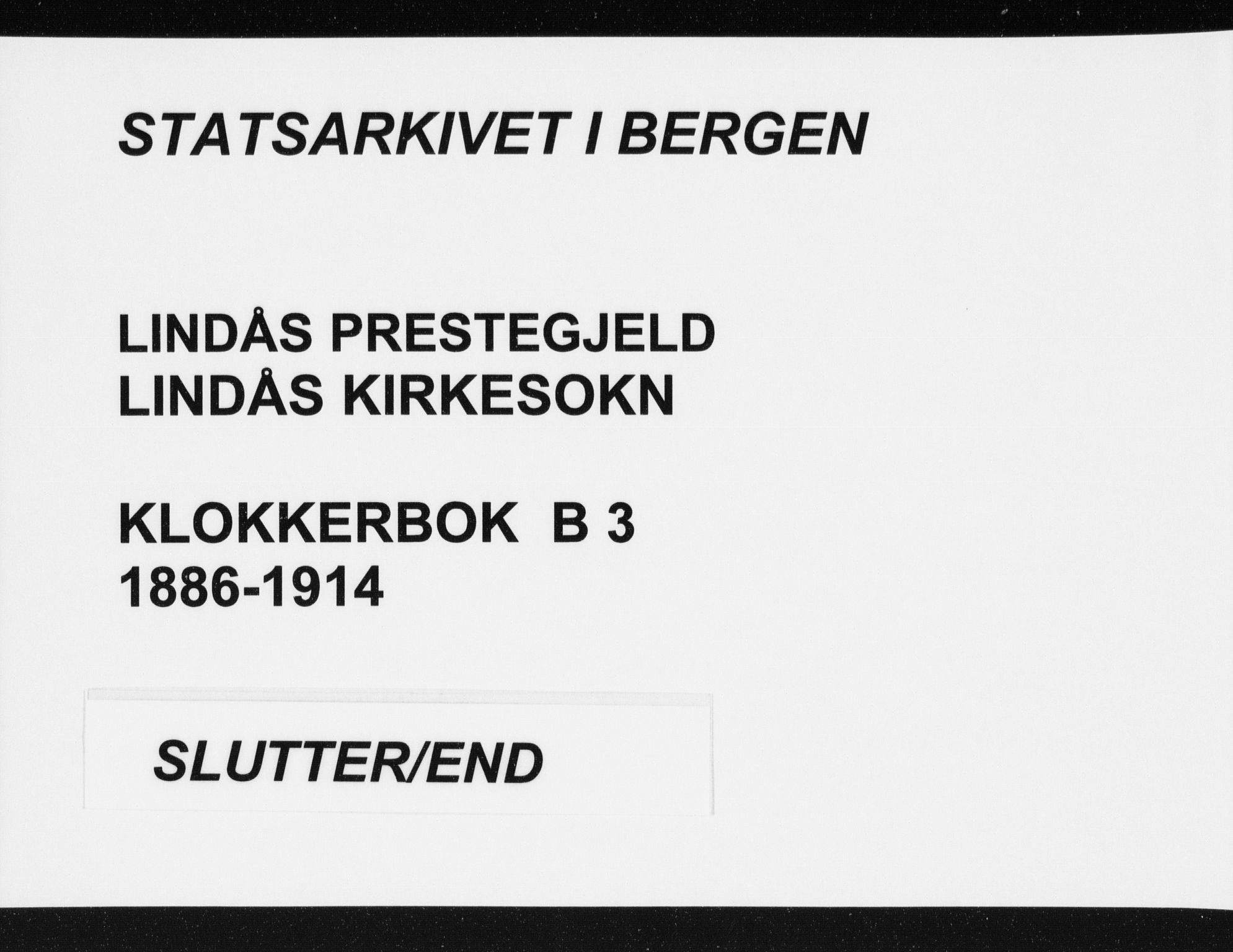 Lindås Sokneprestembete, AV/SAB-A-76701/H/Hab/Habb/L0003: Klokkerbok nr. B 3, 1886-1914