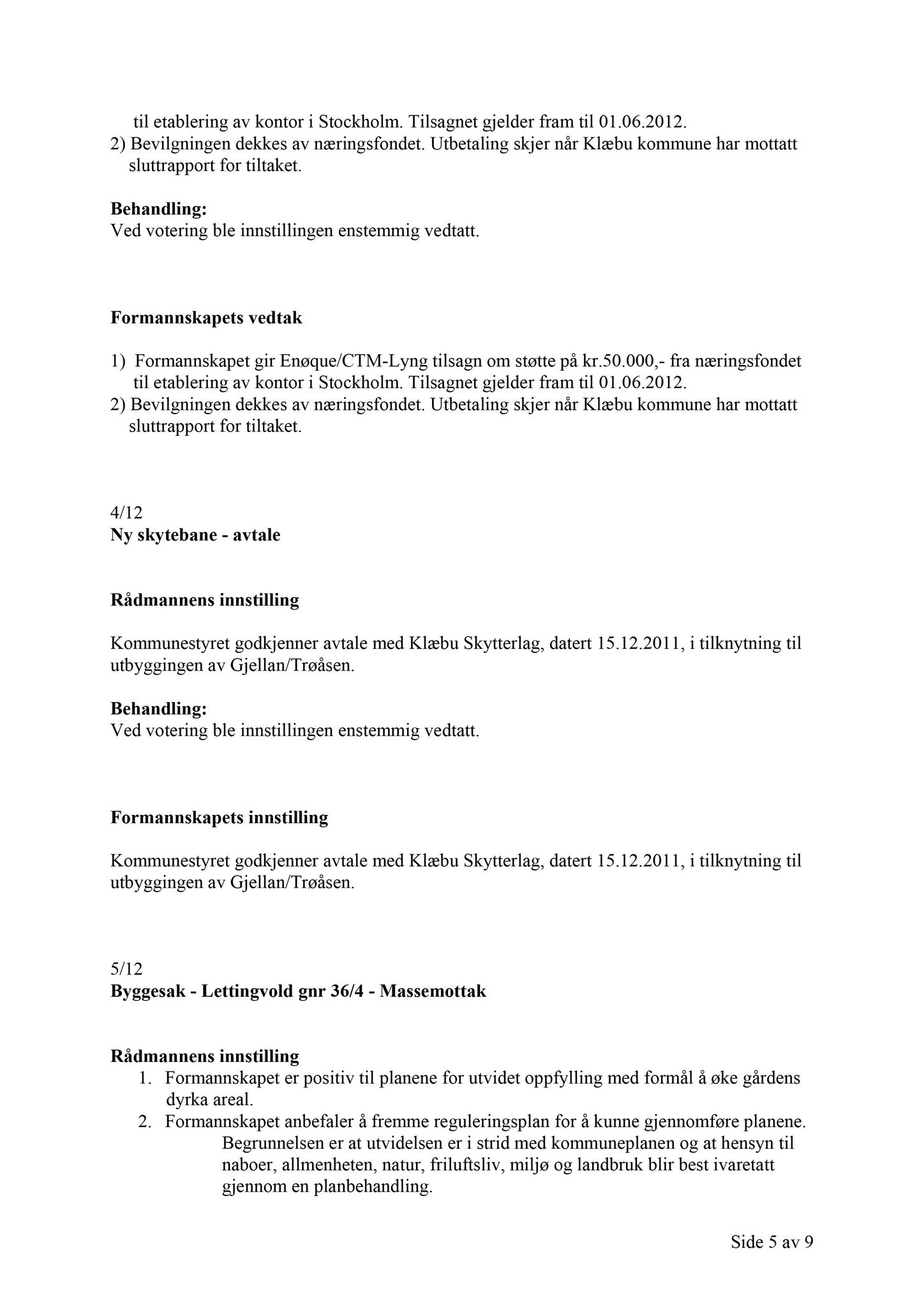 Klæbu Kommune, TRKO/KK/02-FS/L005: Formannsskapet - Møtedokumenter, 2012, s. 172