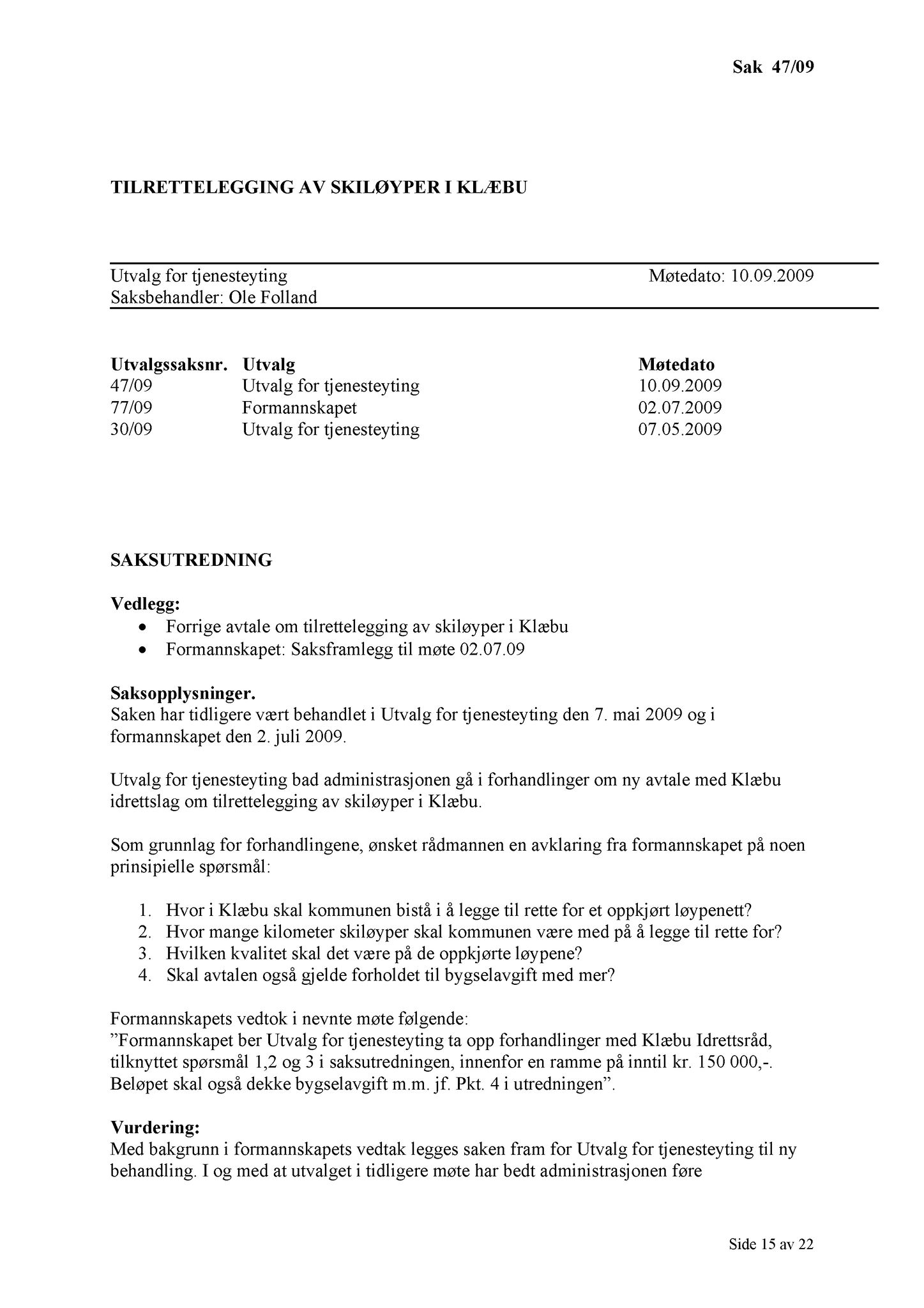 Klæbu Kommune, TRKO/KK/14-UTY/L002: Utvalg for tjenesteyting - Møtedokumenter, 2009, s. 27