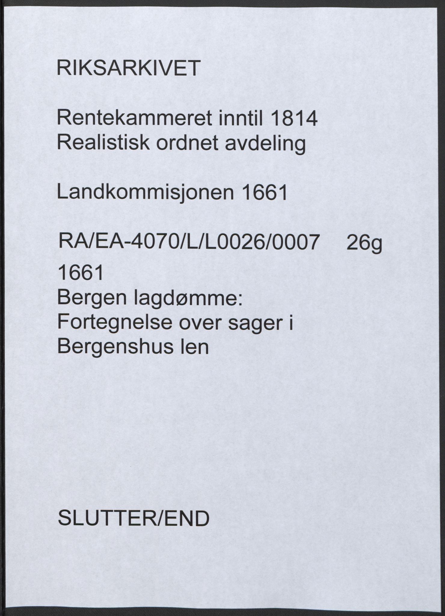 Rentekammeret inntil 1814, Realistisk ordnet avdeling, AV/RA-EA-4070/L/L0026/0007: Bergen lagdømme: / Fortegnelse over sager i Bergenshus len, 1661