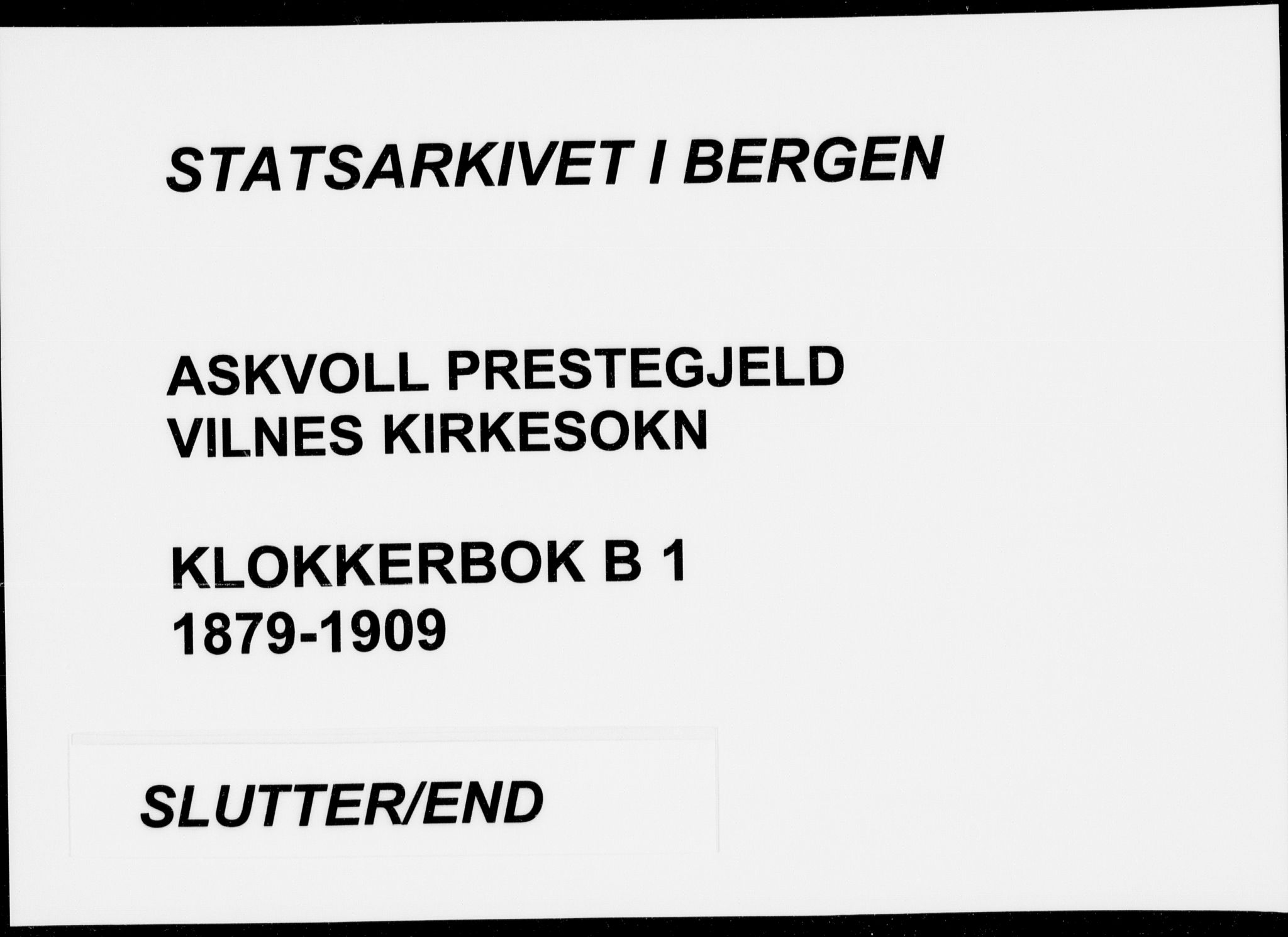 Askvoll sokneprestembete, AV/SAB-A-79501/H/Hab/Habb/L0001: Klokkerbok nr. B 1, 1879-1909
