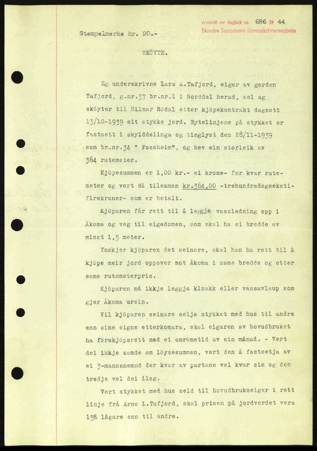 Nordre Sunnmøre sorenskriveri, SAT/A-0006/1/2/2C/2Ca: Pantebok nr. A18, 1944-1944, Dagboknr: 686/1944