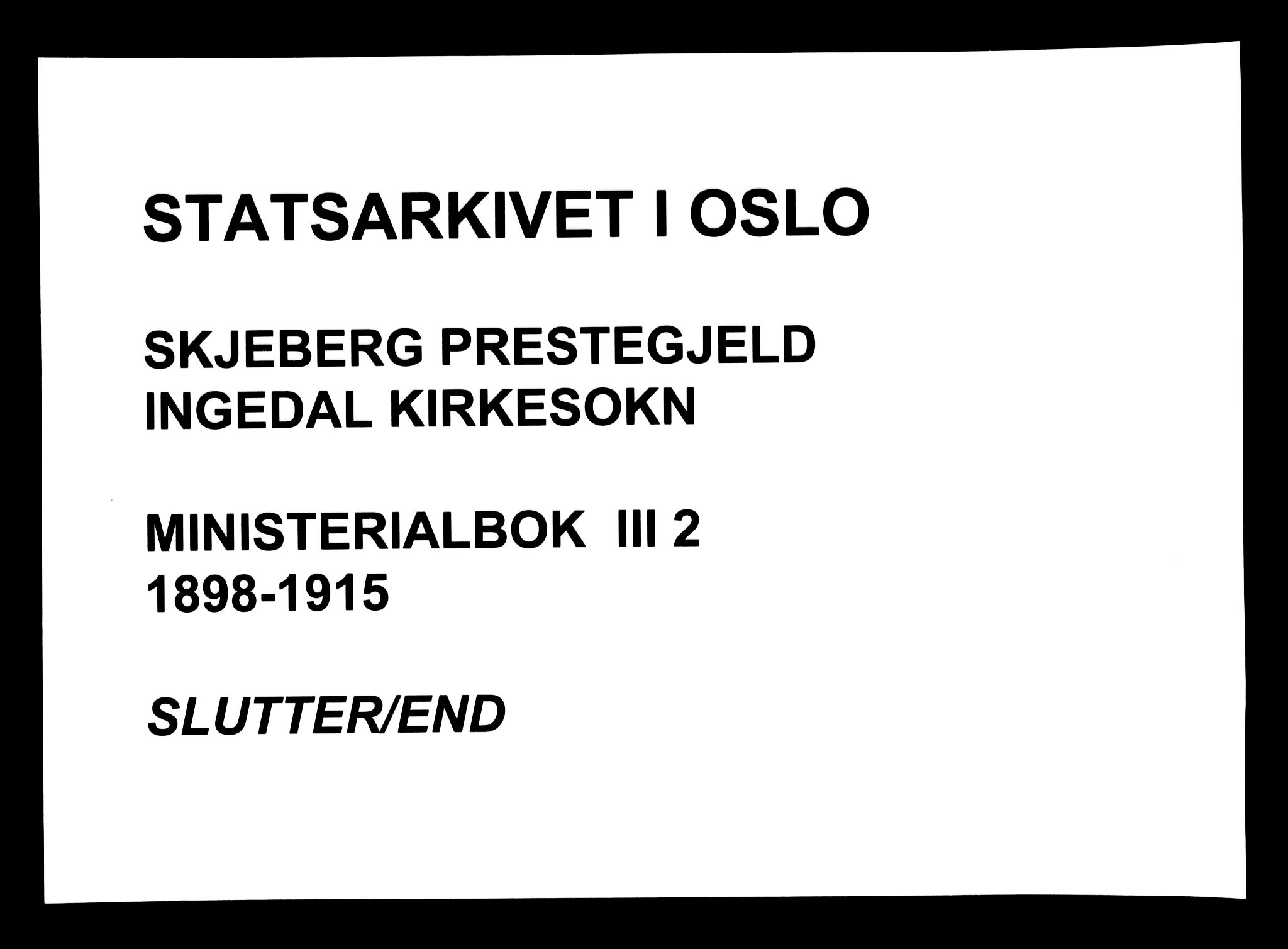 Skjeberg prestekontor Kirkebøker, SAO/A-10923/F/Fc/L0002: Ministerialbok nr. III 2, 1898-1915