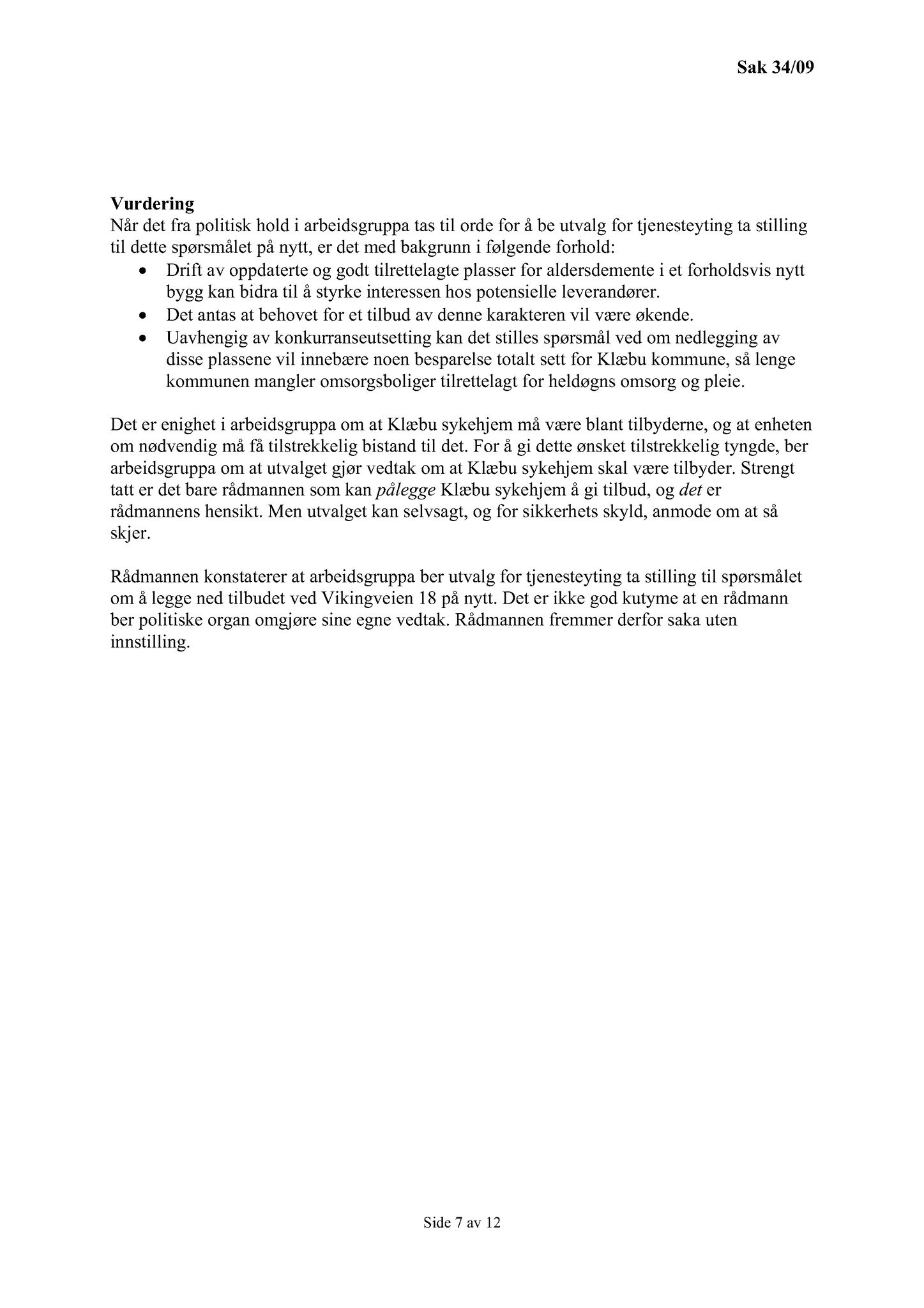 Klæbu Kommune, TRKO/KK/14-UTY/L002: Utvalg for tjenesteyting - Møtedokumenter, 2009, s. 7