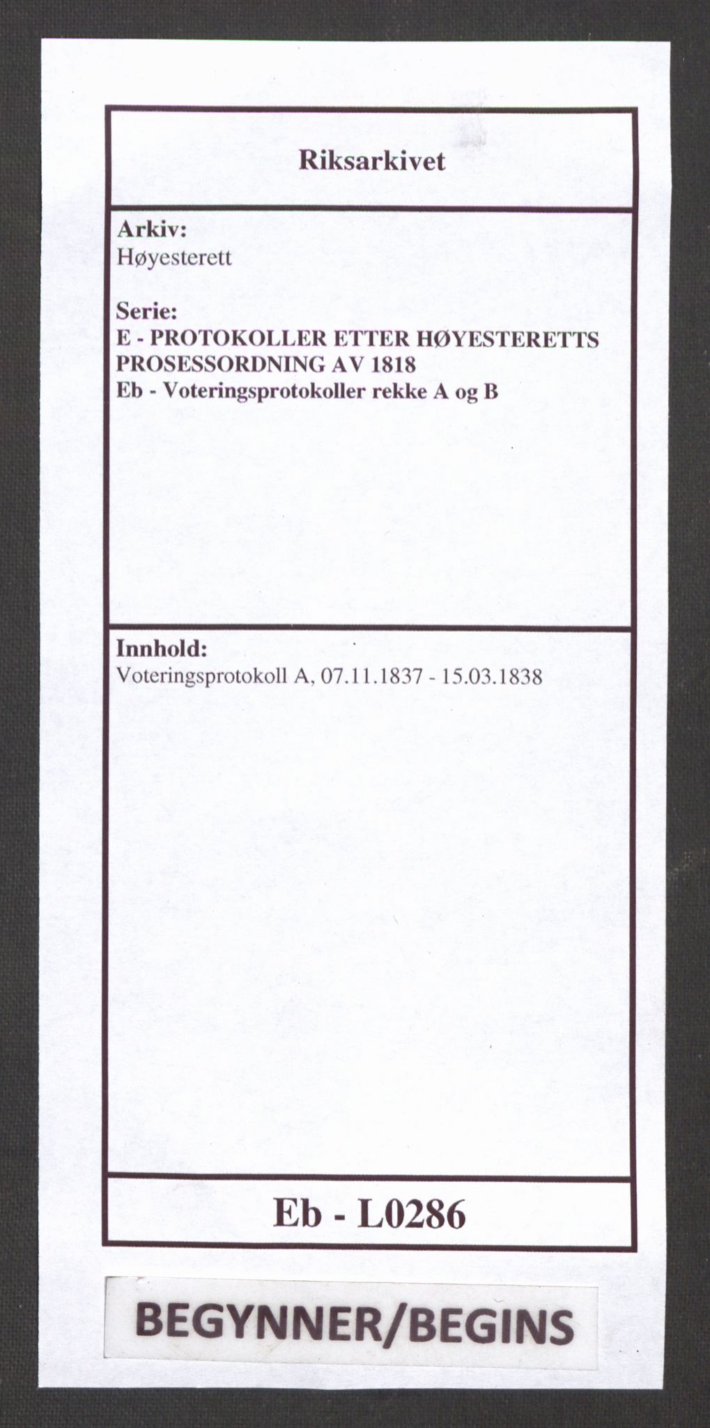 Høyesterett, RA/S-1002/E/Eb/Ebb/L0027/0001: Voteringsprotokoller / Voteringsprotokoll, 1837-1838