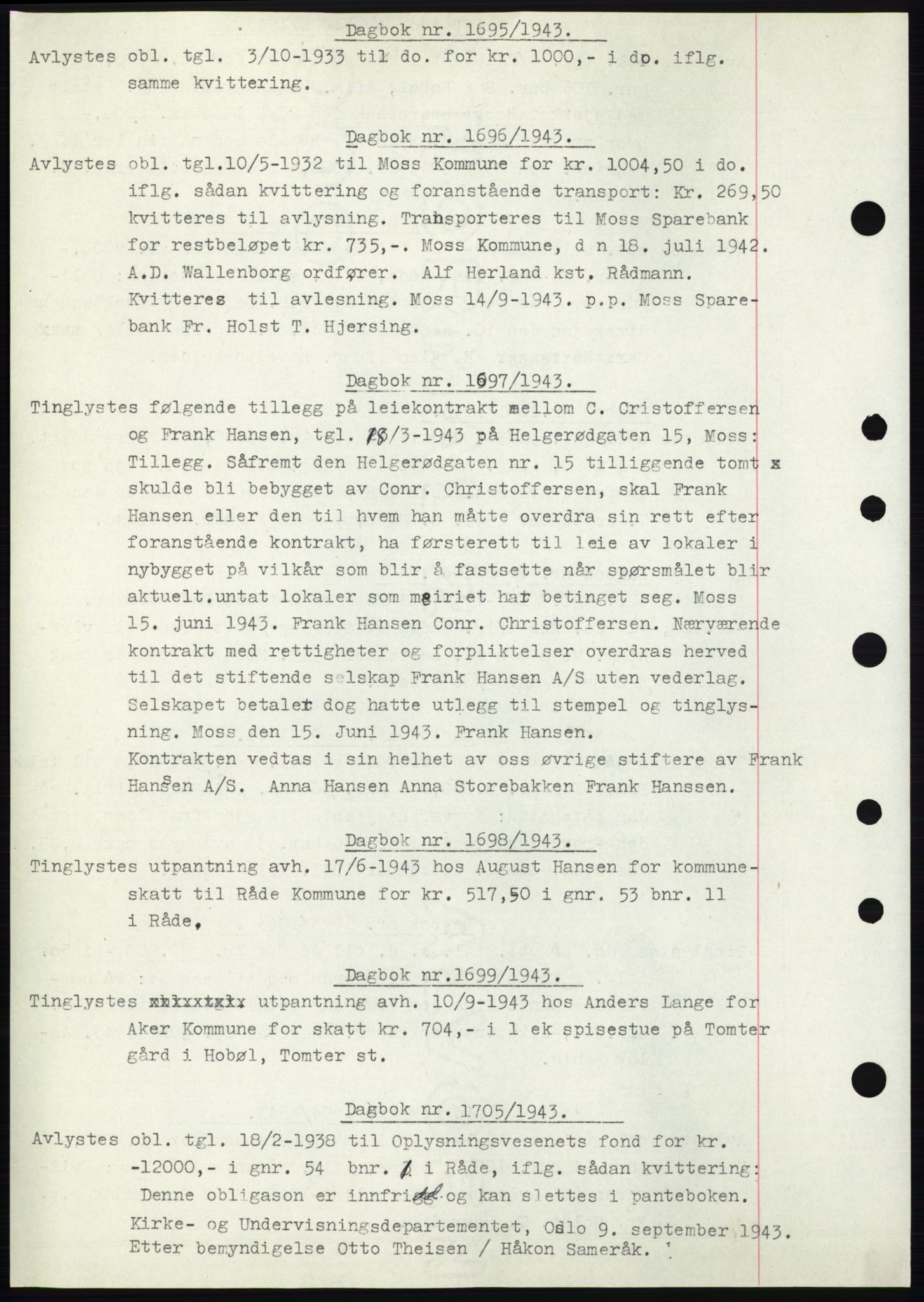 Moss sorenskriveri, SAO/A-10168: Pantebok nr. C10, 1938-1950, Dagboknr: 1695/1943
