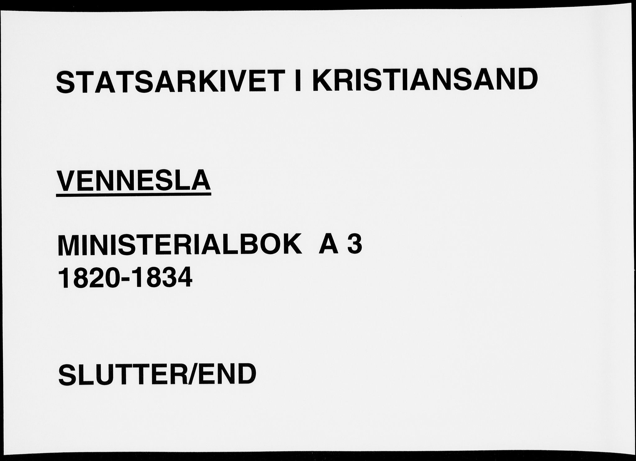 Vennesla sokneprestkontor, AV/SAK-1111-0045/Fa/Fab/L0003: Ministerialbok nr. A 3, 1820-1834