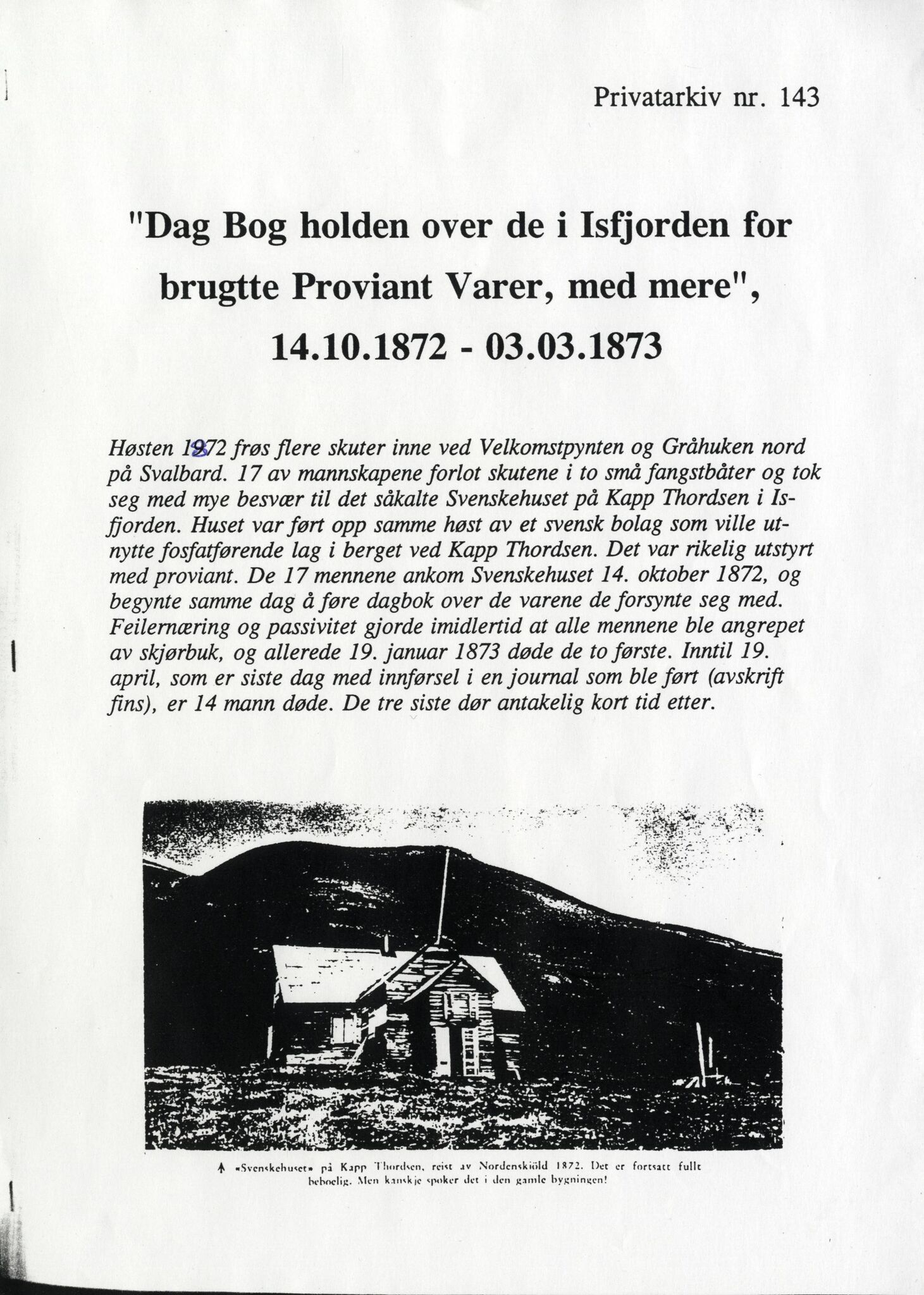 Dagbok over de i Isfjorden forbrukte proviantvarer med mer, AV/SATØ-P-0143/F/L0001: Dagbok, 1872-1873