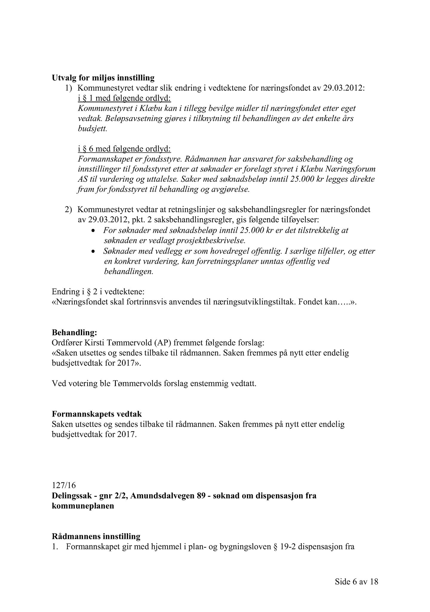 Klæbu Kommune, TRKO/KK/02-FS/L009: Formannsskapet - Møtedokumenter, 2016, s. 3656