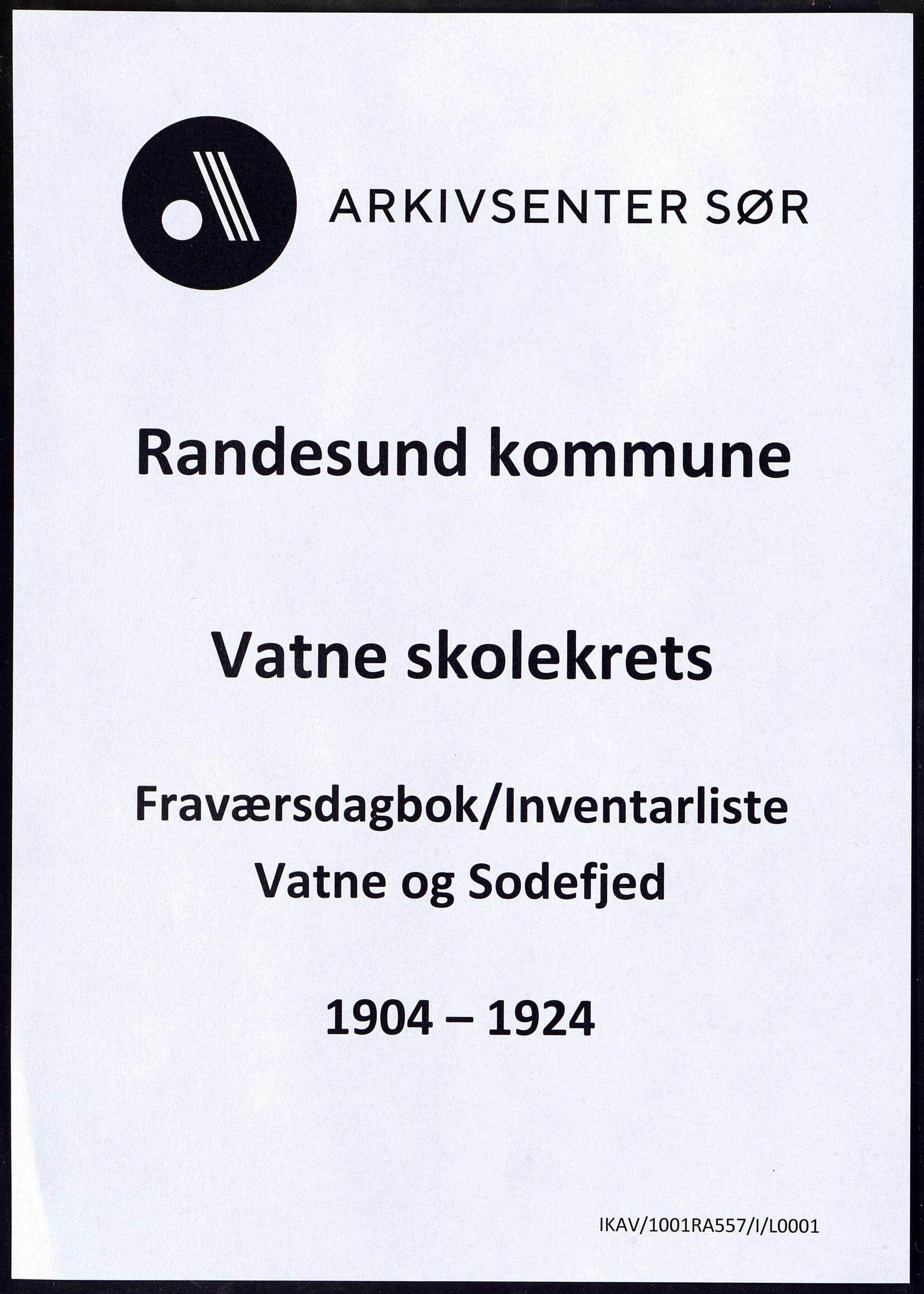 Randesund kommune - Vatne Skolekrets, ARKSOR/1001RA557/I/L0001/0002: Fraværsdagbøker / Fraværsdagbok (også Sodefjed skole), 1904-1924