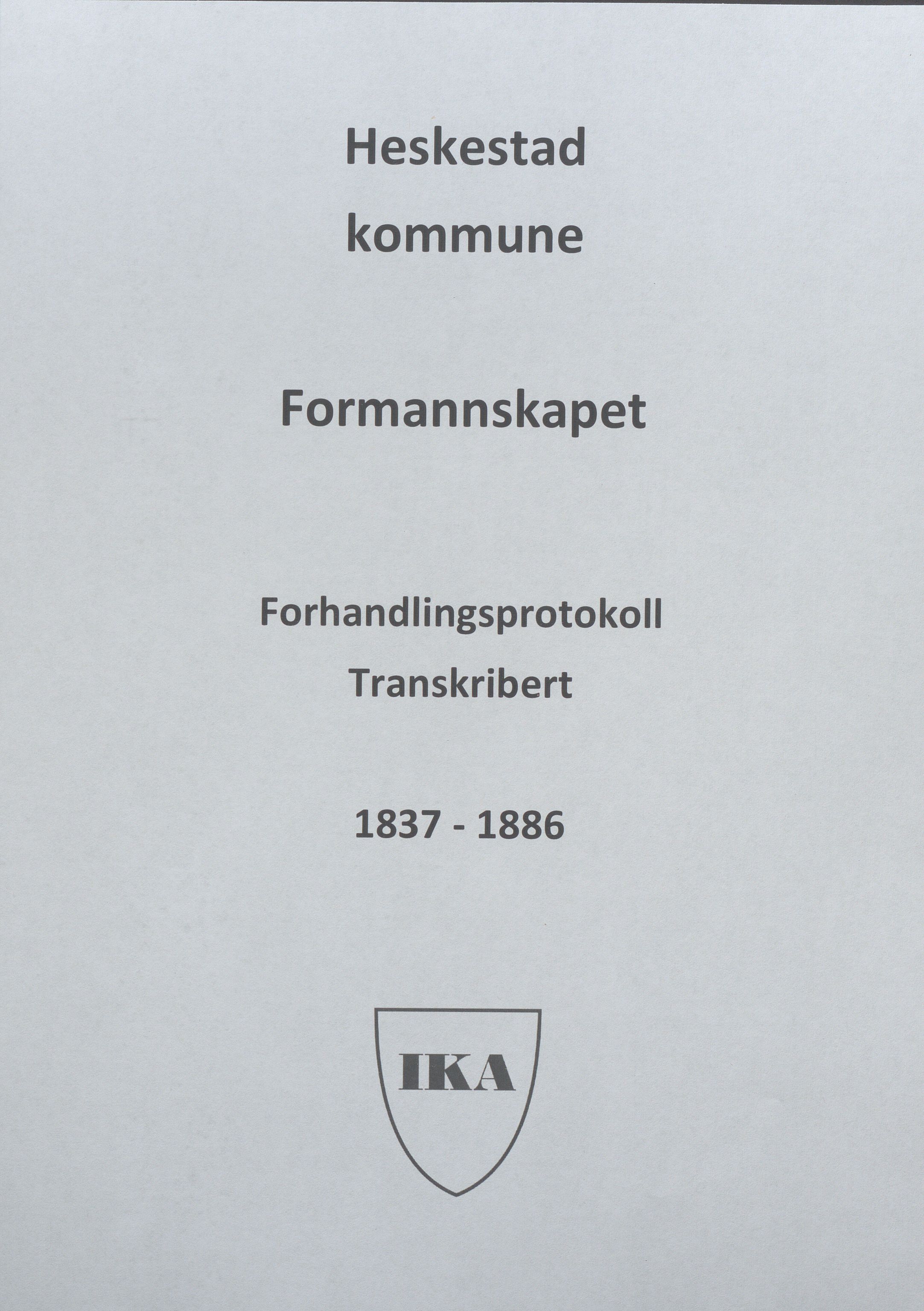 Heskestad kommune - Formannskapet, IKAR/K-101732/A/L0002: Møtebok (Særutskrift), 1837-1886