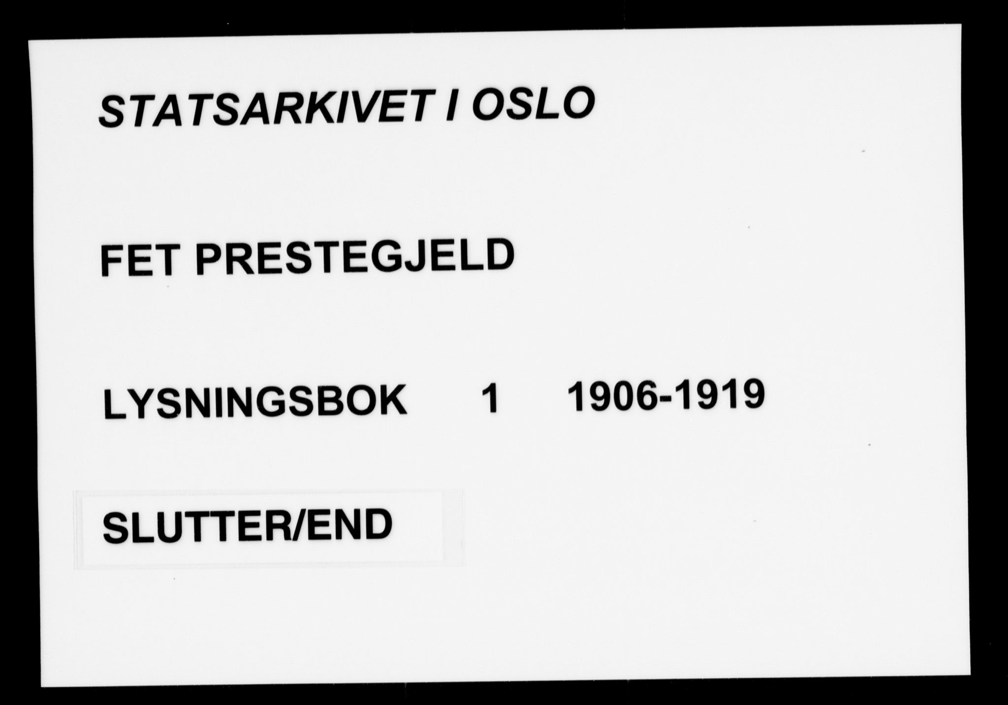 Fet prestekontor Kirkebøker, AV/SAO-A-10370a/H/Ha/L0001: Lysningsprotokoll nr. 1, 1906-1919