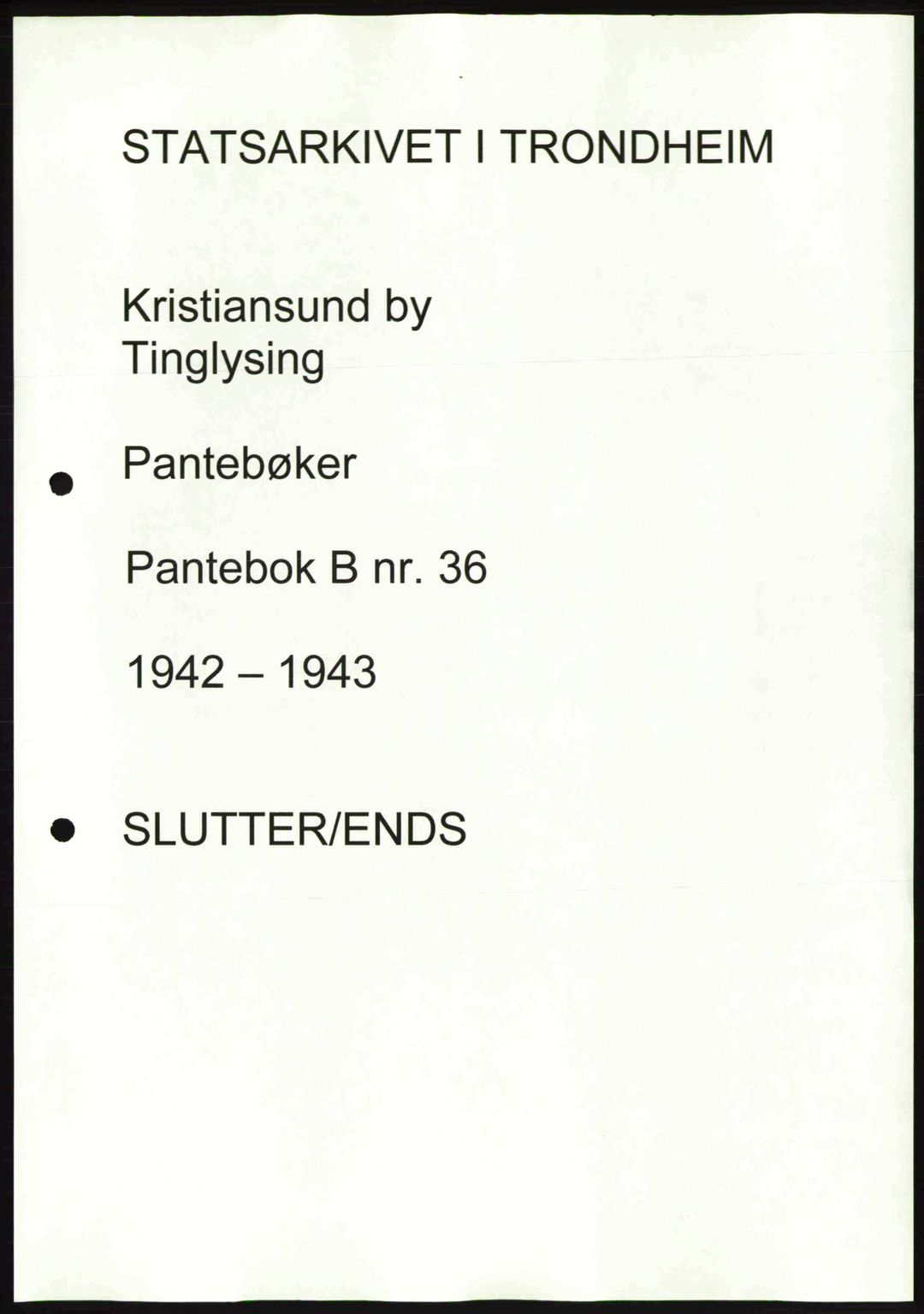 Kristiansund byfogd, SAT/A-4587/A/27: Pantebok nr. 36, 1942-1943