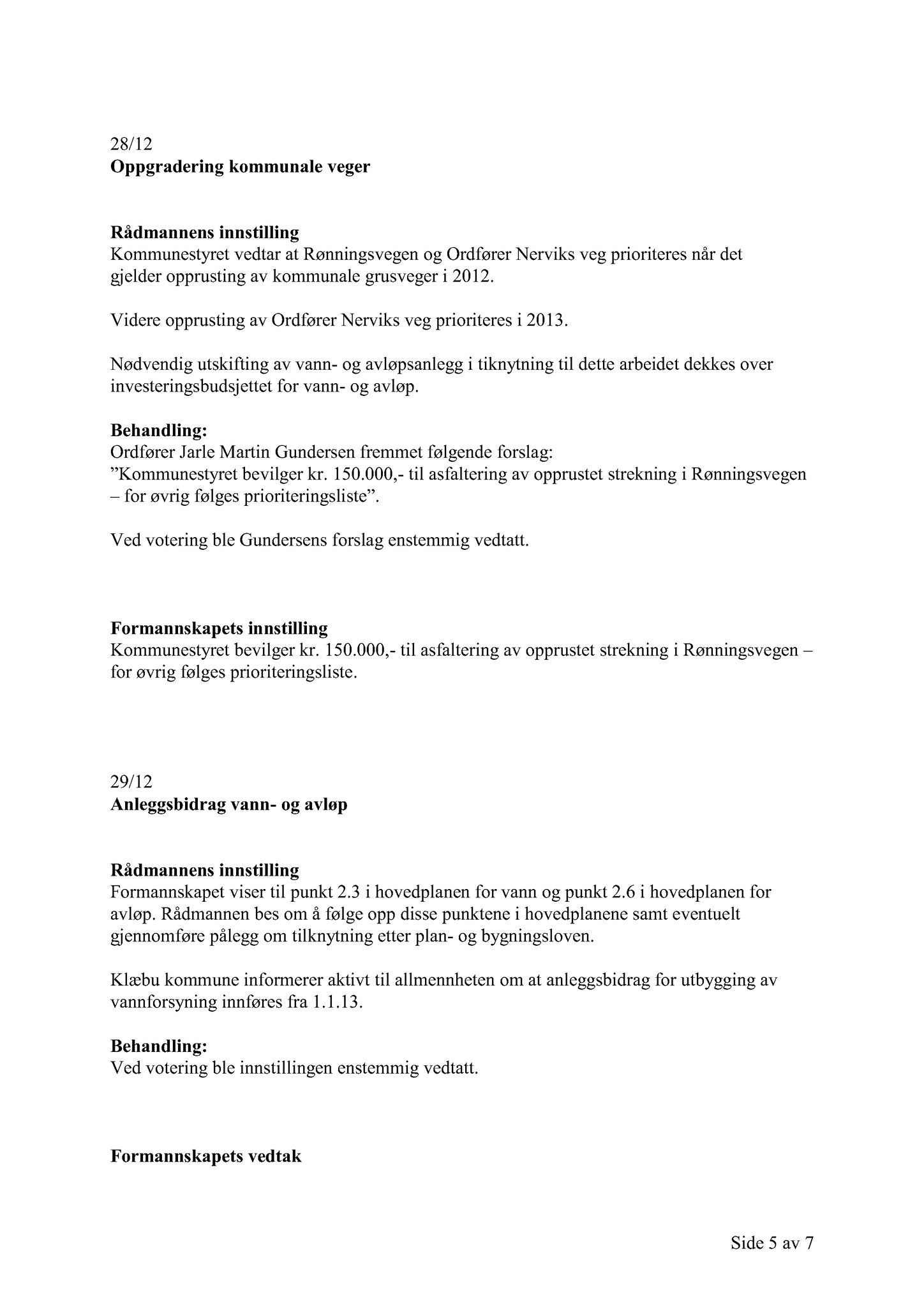 Klæbu Kommune, TRKO/KK/02-FS/L005: Formannsskapet - Møtedokumenter, 2012, s. 1165