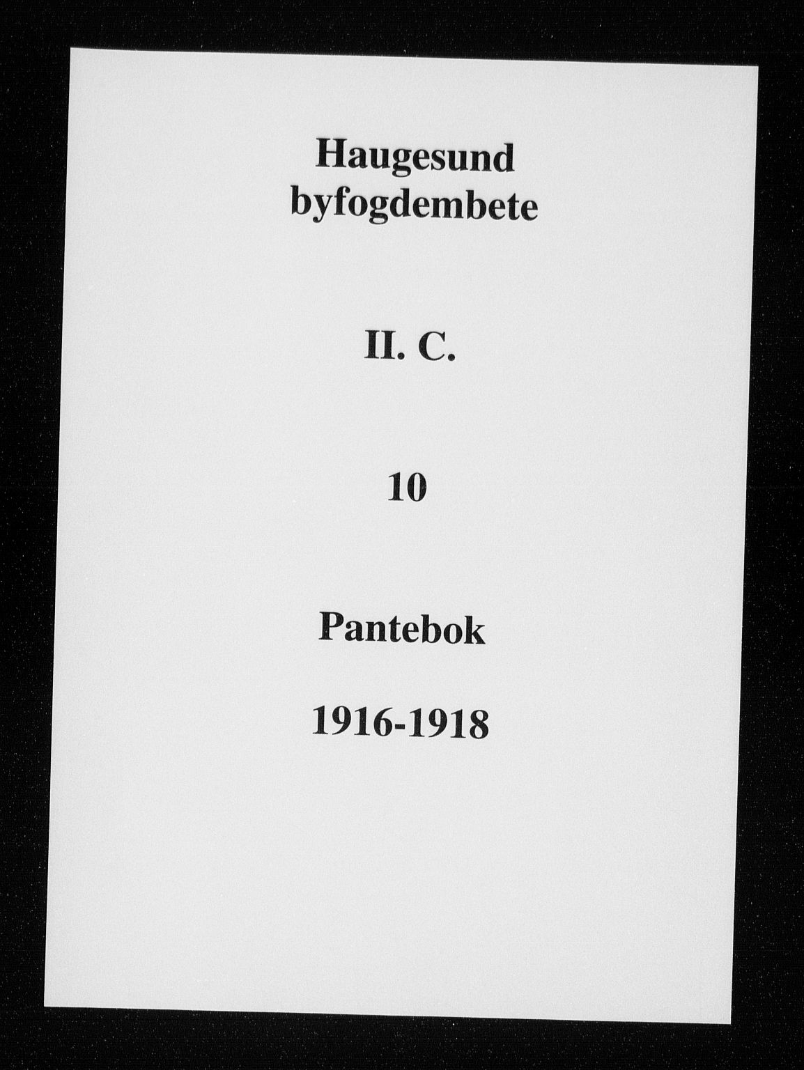Haugesund tingrett, SAST/A-101415/01/II/IIC/L0010: Pantebok nr. 10, 1916-1918