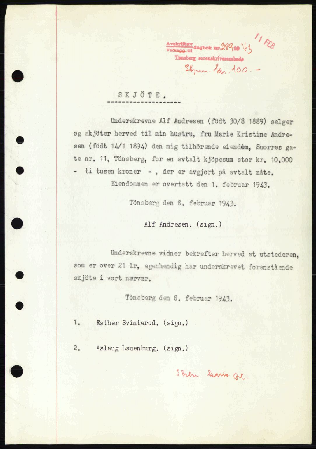 Tønsberg sorenskriveri, AV/SAKO-A-130/G/Ga/Gaa/L0012: Pantebok nr. A12, 1942-1943, Dagboknr: 289/1943