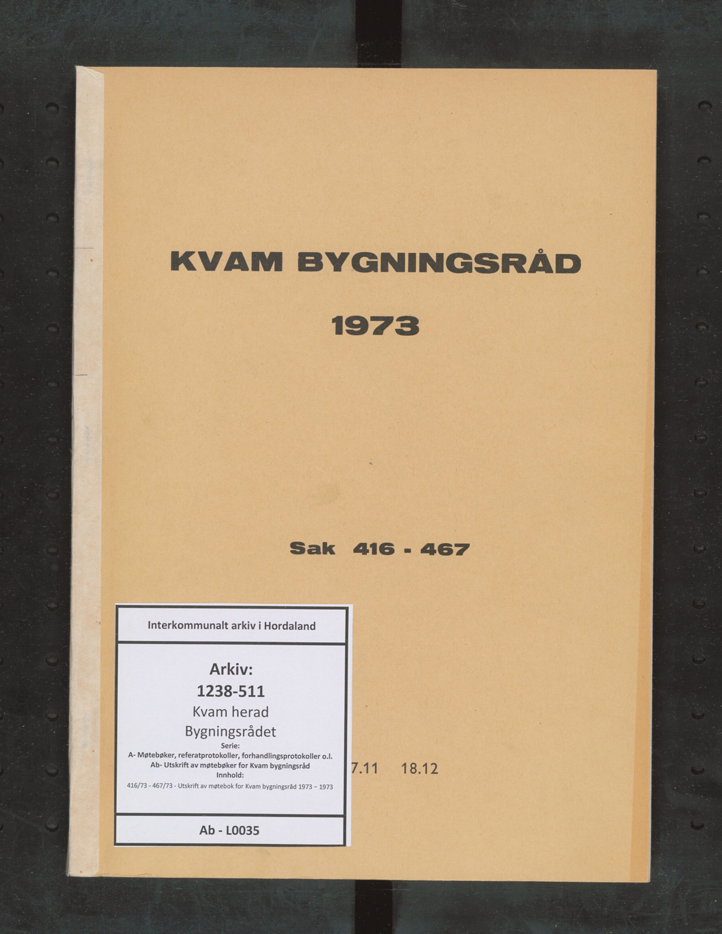 Kvam herad. Bygningsrådet, IKAH/1238-511/A/Ab/L0035: Utskrift av møtebok for Kvam bygningsråd, 1973