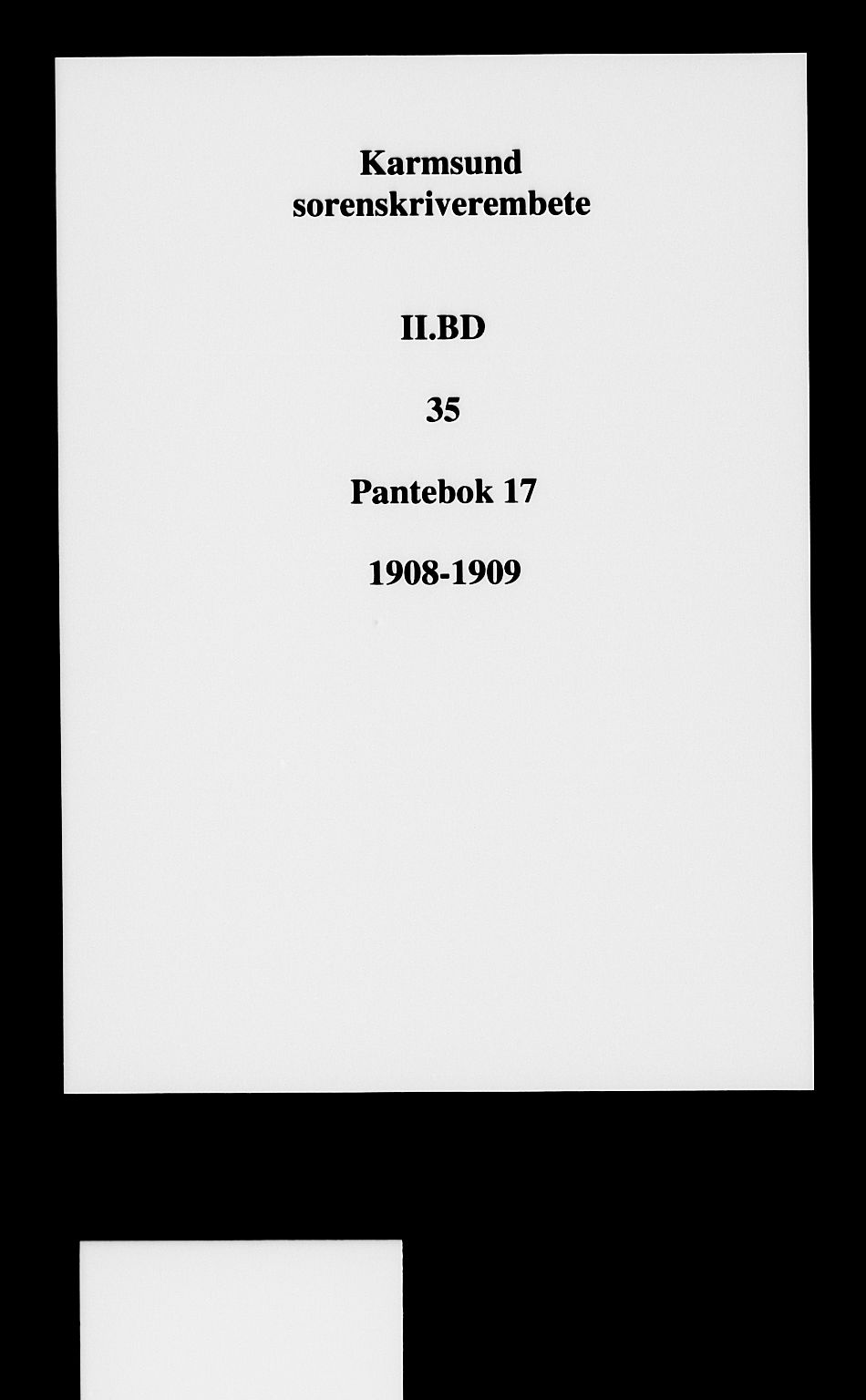 Karmsund sorenskriveri, SAST/A-100311/01/II/IIB/L0035: Pantebok nr. 17, 1908-1909