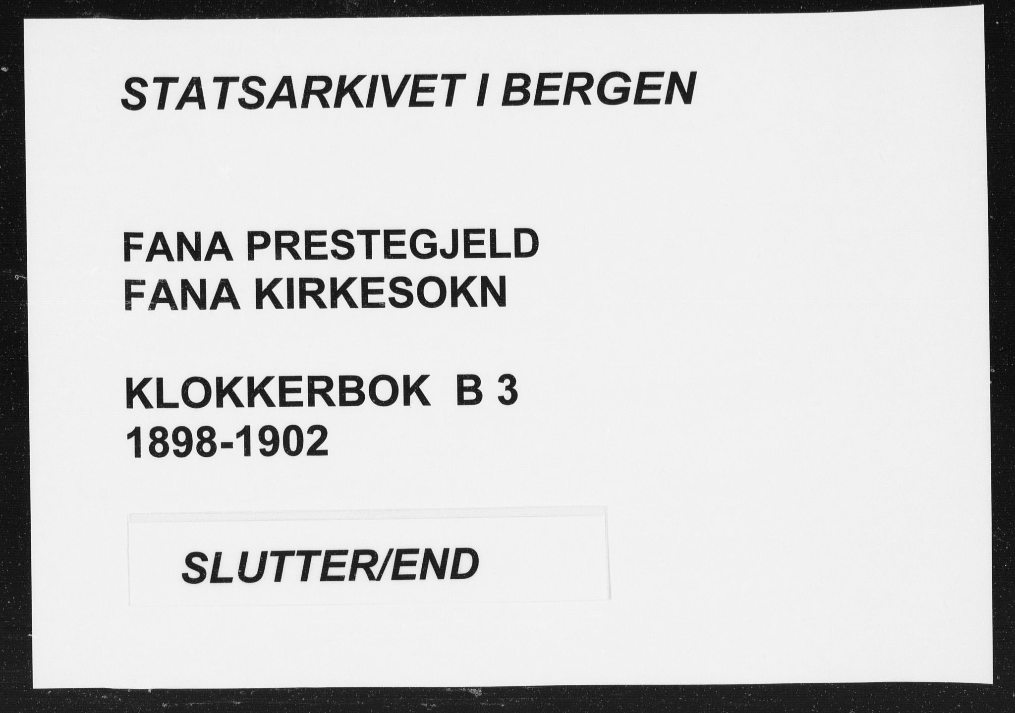 Fana Sokneprestembete, AV/SAB-A-75101/H/Hab/Haba/L0003: Klokkerbok nr. A 3, 1895-1902