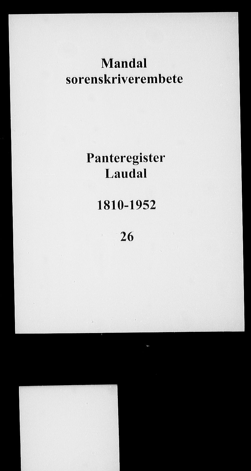 Mandal sorenskriveri, SAK/1221-0005/001/G/Ga/L0030: Panteregister nr. 26, 1810-1952