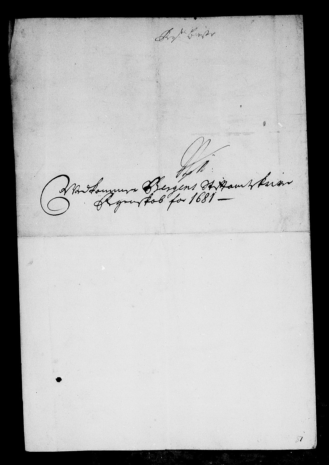 Rentekammeret inntil 1814, Reviderte regnskaper, Stiftamtstueregnskaper, Bergen stiftamt, AV/RA-EA-6043/R/Rc/L0061: Bergen stiftamt, 1681