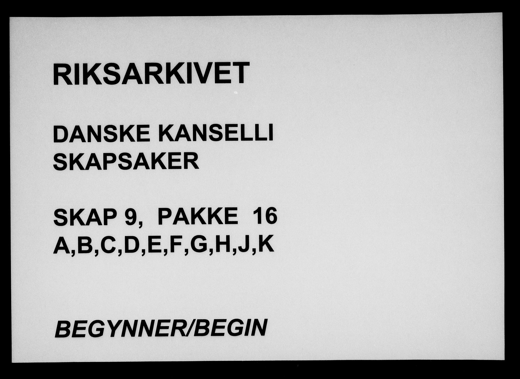 Danske Kanselli, Skapsaker, RA/EA-4061/F/L0023: Skap 9, pakke 4-56G, 1576-1653, s. 1