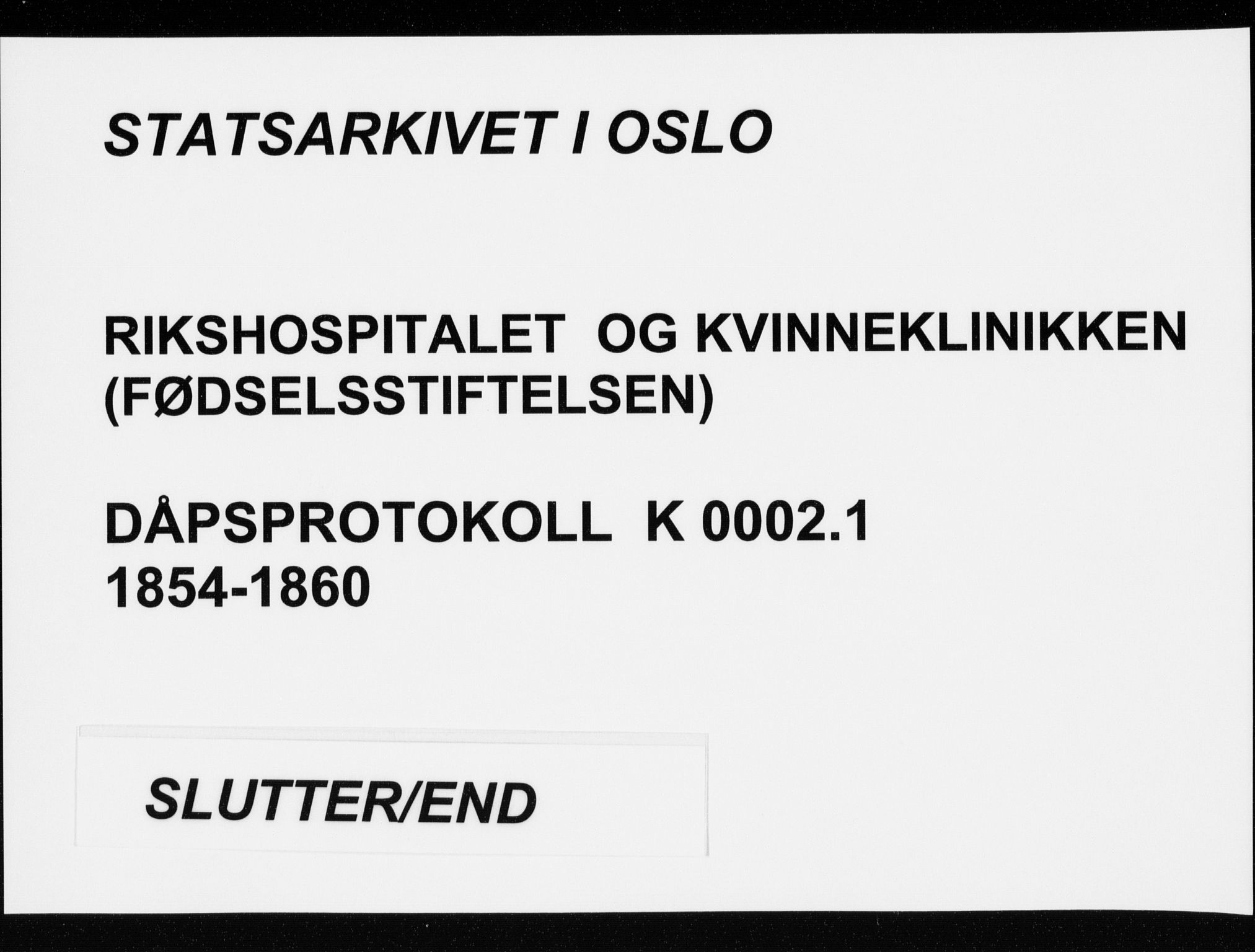 Rikshospitalet prestekontor Kirkebøker, AV/SAO-A-10309b/K/L0002/0001: Dåpsbok nr. 2.1, 1854-1860