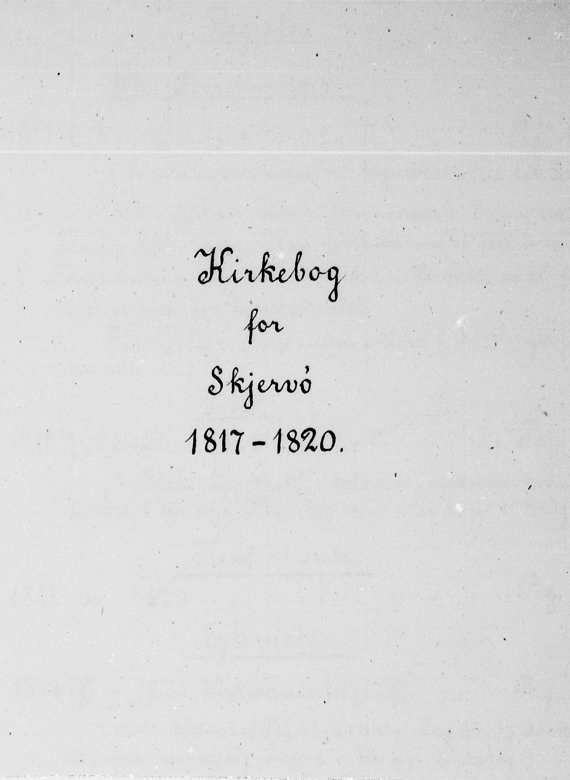 Skjervøy sokneprestkontor, SATØ/S-1300/H/Ha/Haa/L0003kirke: Ministerialbok nr. 3, 1817-1820