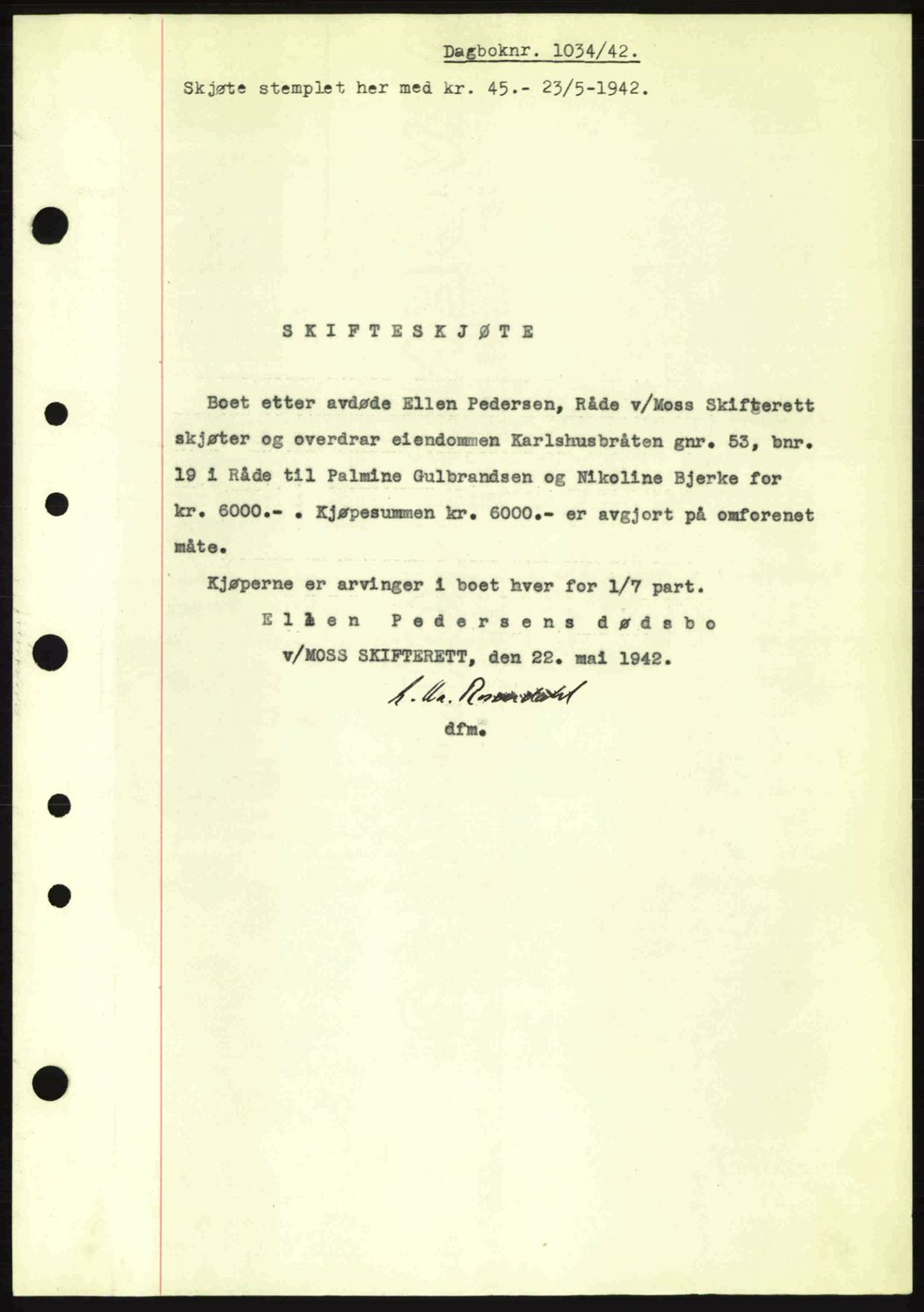Moss sorenskriveri, SAO/A-10168: Pantebok nr. A9, 1941-1942, Dagboknr: 1034/1942