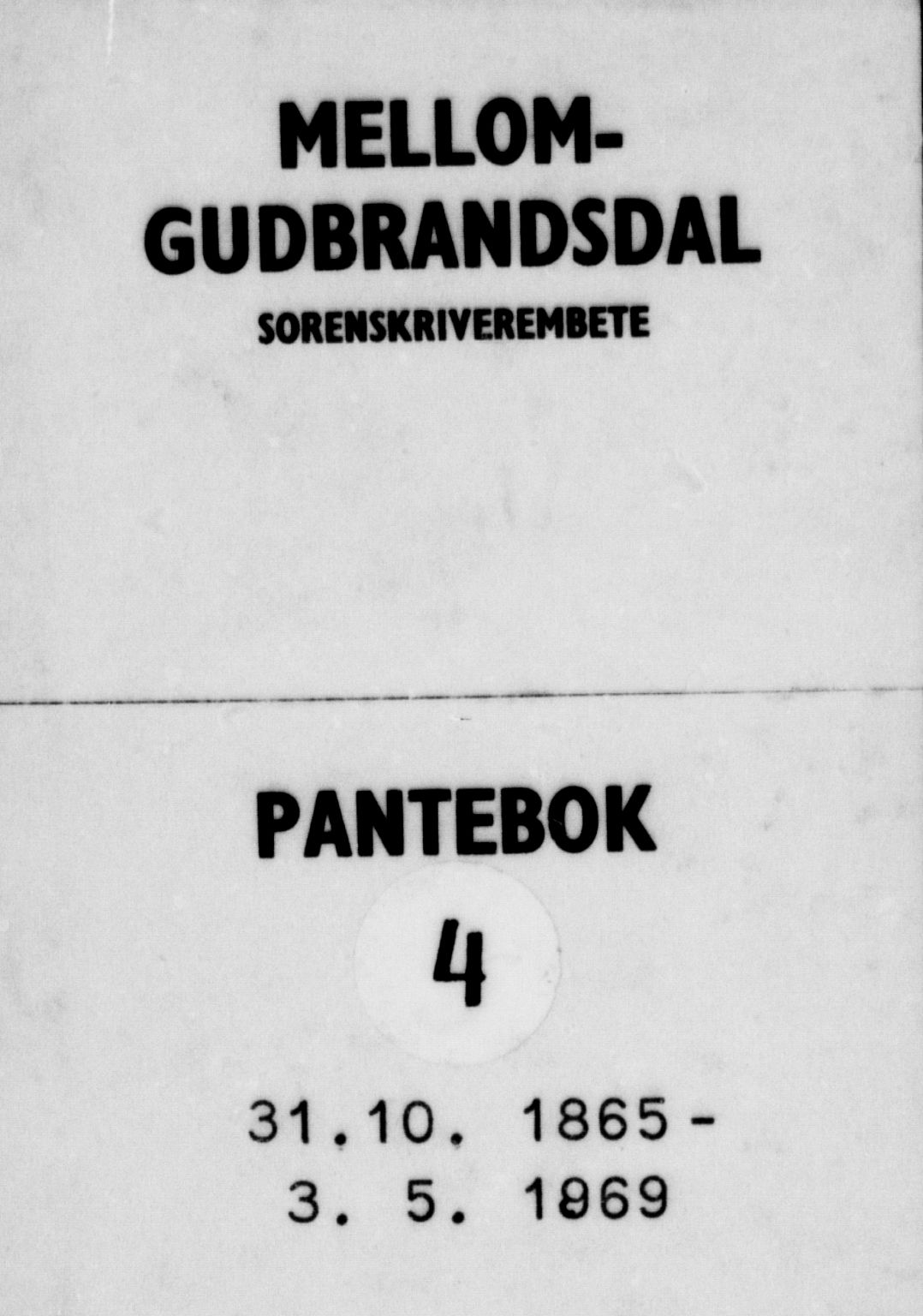 Mellom-Gudbrandsdal sorenskriveri, SAH/TING-038/H/Hb/L0004: Pantebok nr. 4, 1865-1869