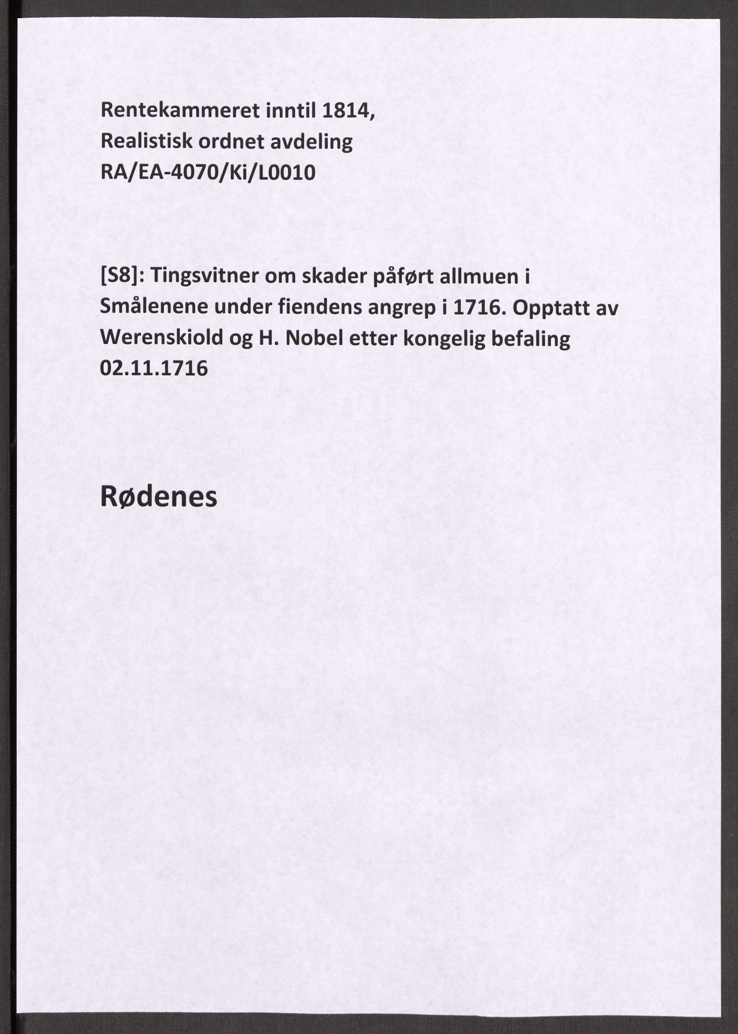 Rentekammeret inntil 1814, Realistisk ordnet avdeling, AV/RA-EA-4070/Ki/L0010: [S8]: Tingsvitner om skader påført allmuen i Smålenene under fiendens angrep i 1716. Opptatt av Werenskiold og H. Nobel etter kongelig befaling 02.11.1716, 1716-1717, s. 408
