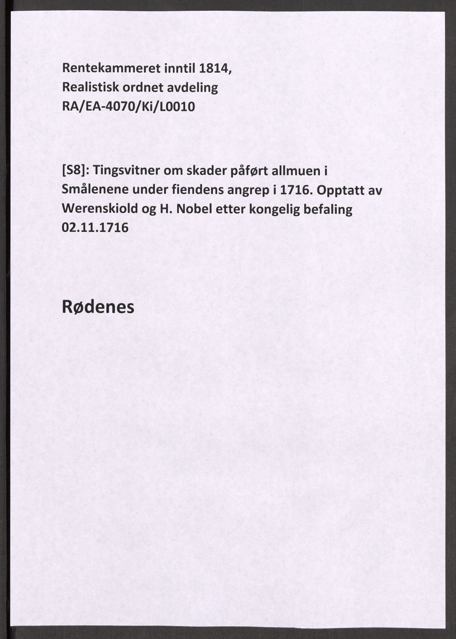 Rentekammeret inntil 1814, Realistisk ordnet avdeling, RA/EA-4070/Ki/L0010: [S8]: Tingsvitner om skader påført allmuen i Smålenene under fiendens angrep i 1716. Opptatt av Werenskiold og H. Nobel etter kongelig befaling 02.11.1716, 1716-1717, s. 408